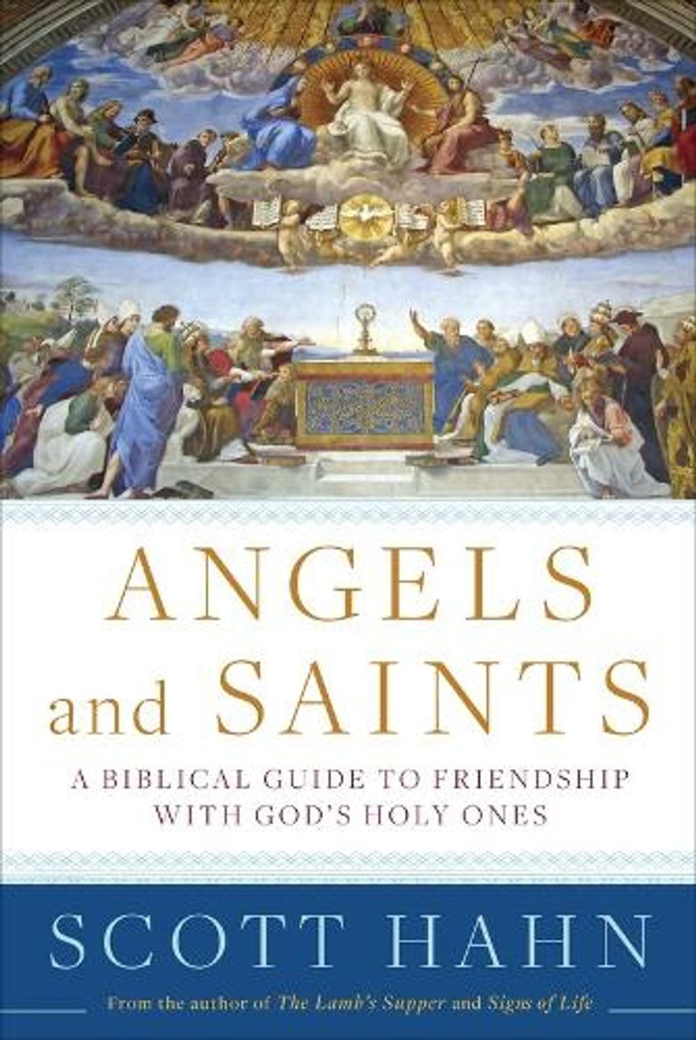 Angels and Saints by Scott Hahn - ISBN: 9780307590794