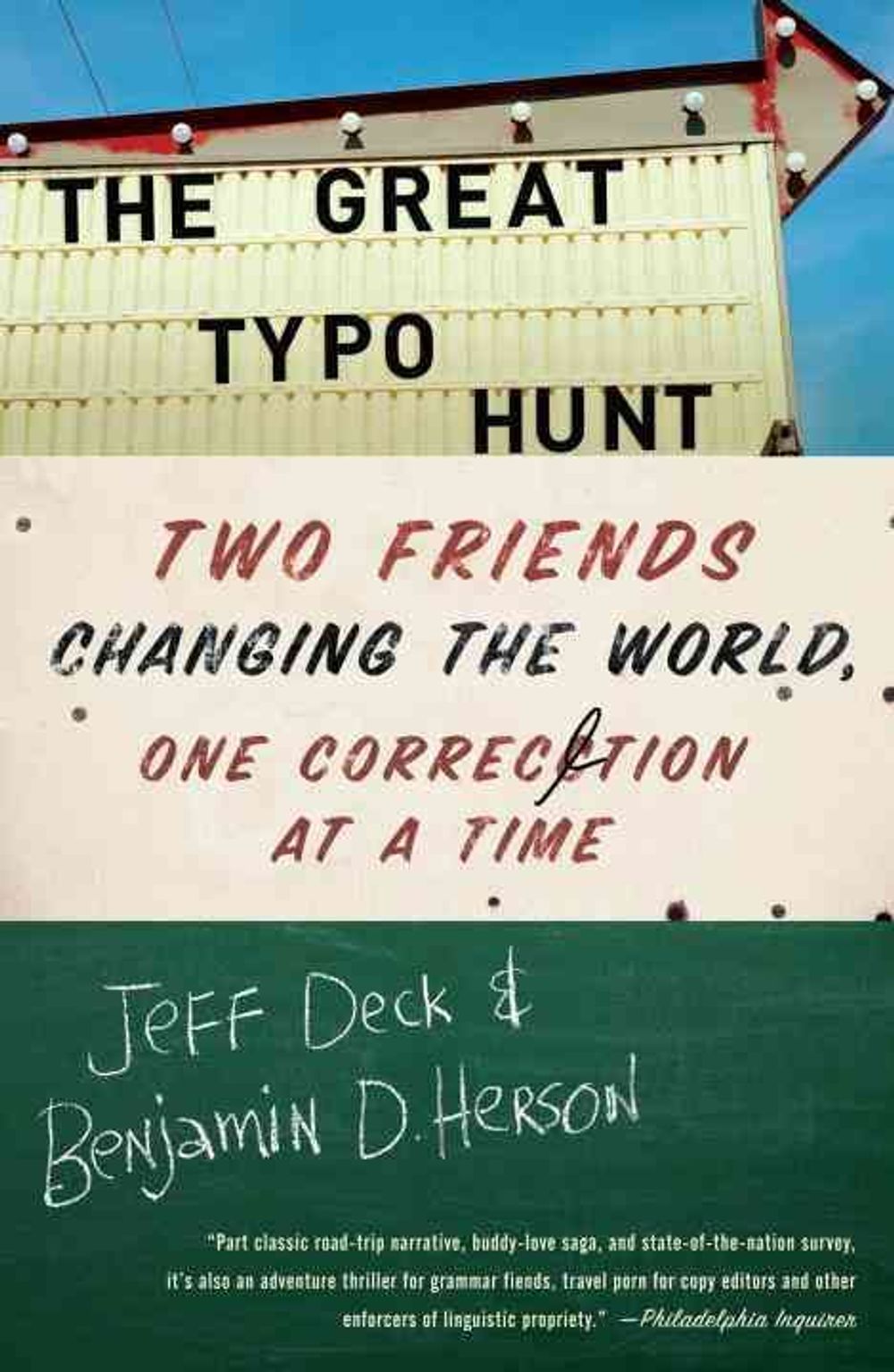 The Great Typo Hunt: Two Friends Changing the World, One Correction at a Time by Jeff Deck - ISBN: 9780307591081