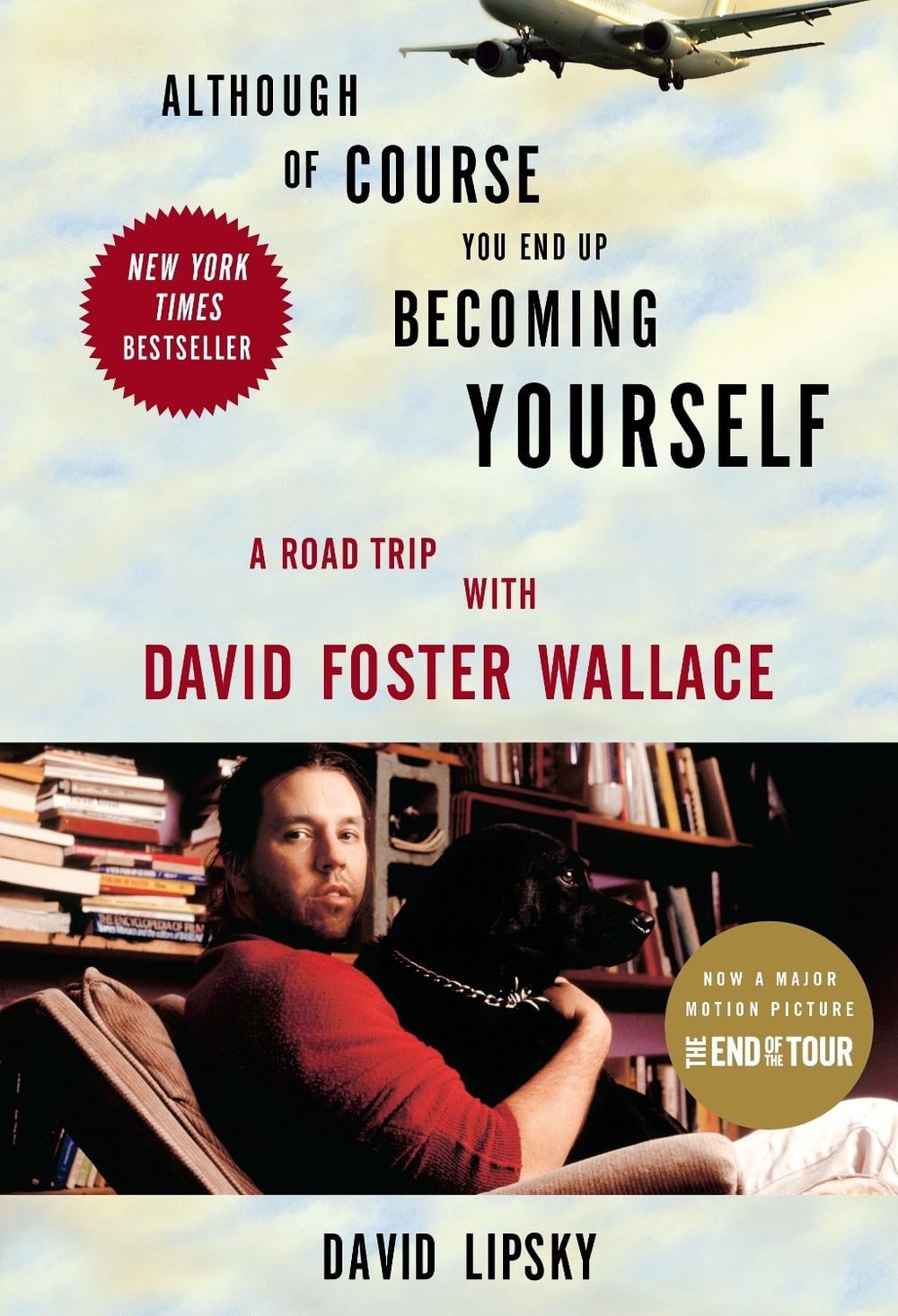 Although Of Course You End Up Becoming Yourself by David Lipsky - ISBN: 9780307592439