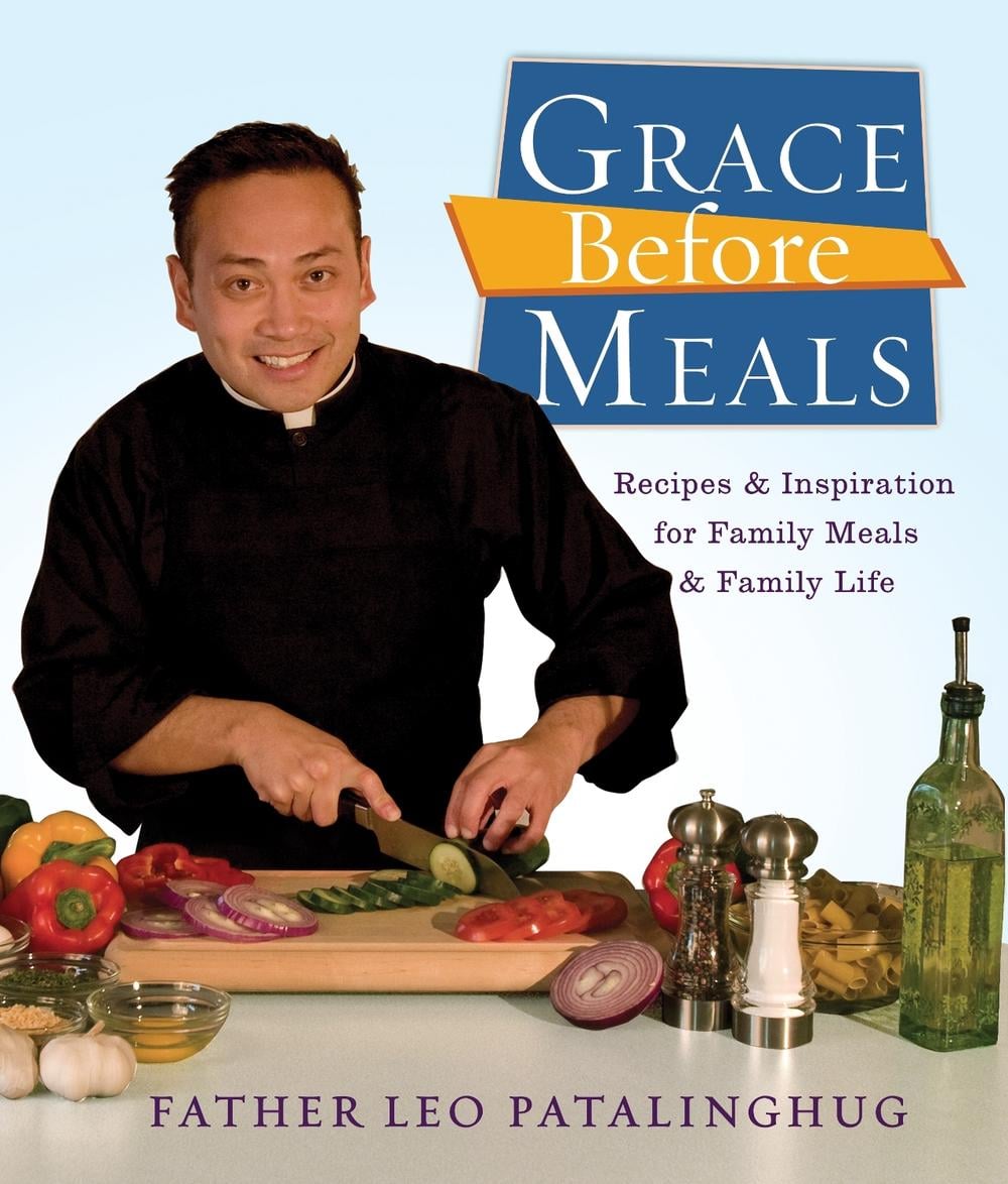 Grace Before Meals by Father Leo Patalinghug - ISBN: 9780307717214