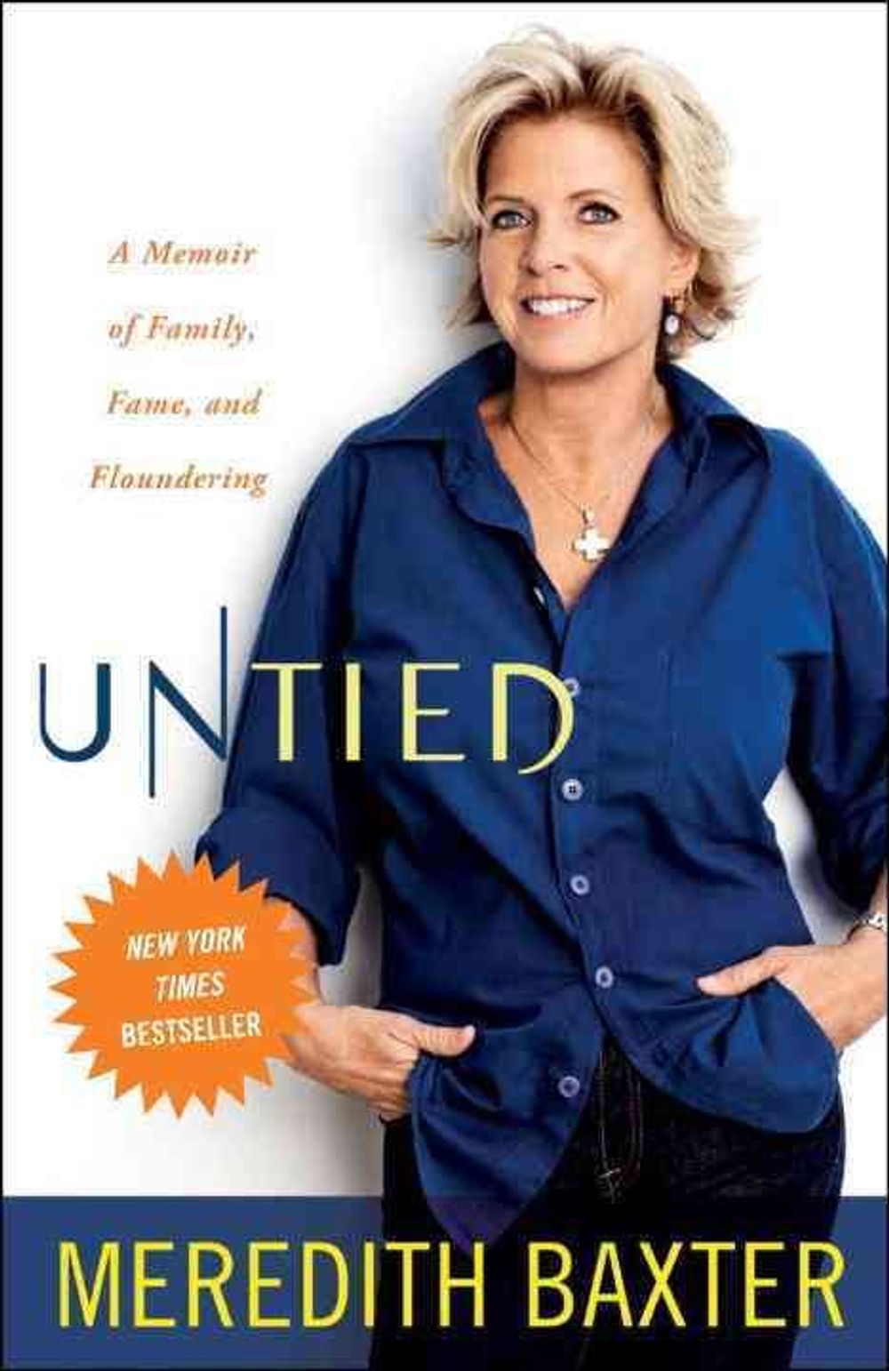 Untied: A Memoir of Family, Fame, and Floundering by Meredith Baxter - ISBN: 9780307719317