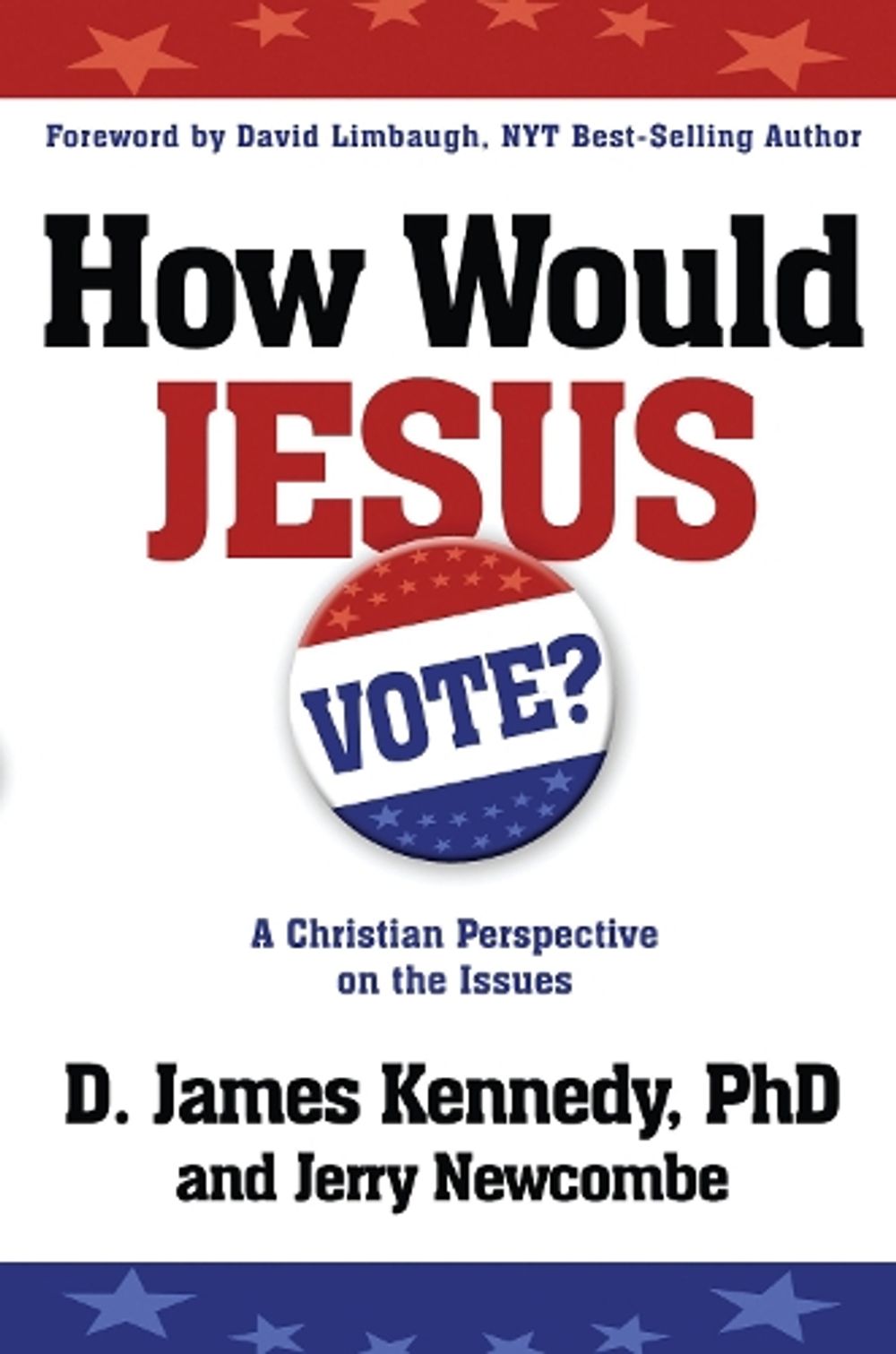 How Would Jesus Vote by Jerry Newcombe - ISBN: 9780307729682