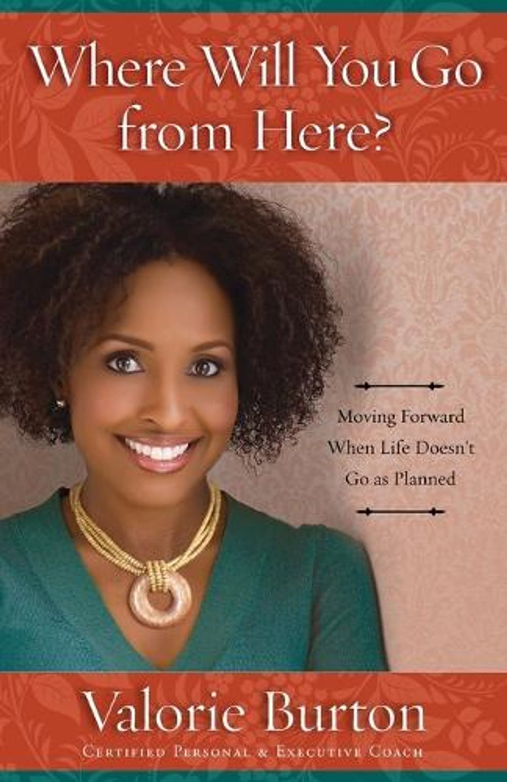 Where Will you Go from Here? by Valorie Burton - ISBN: 9780307729767