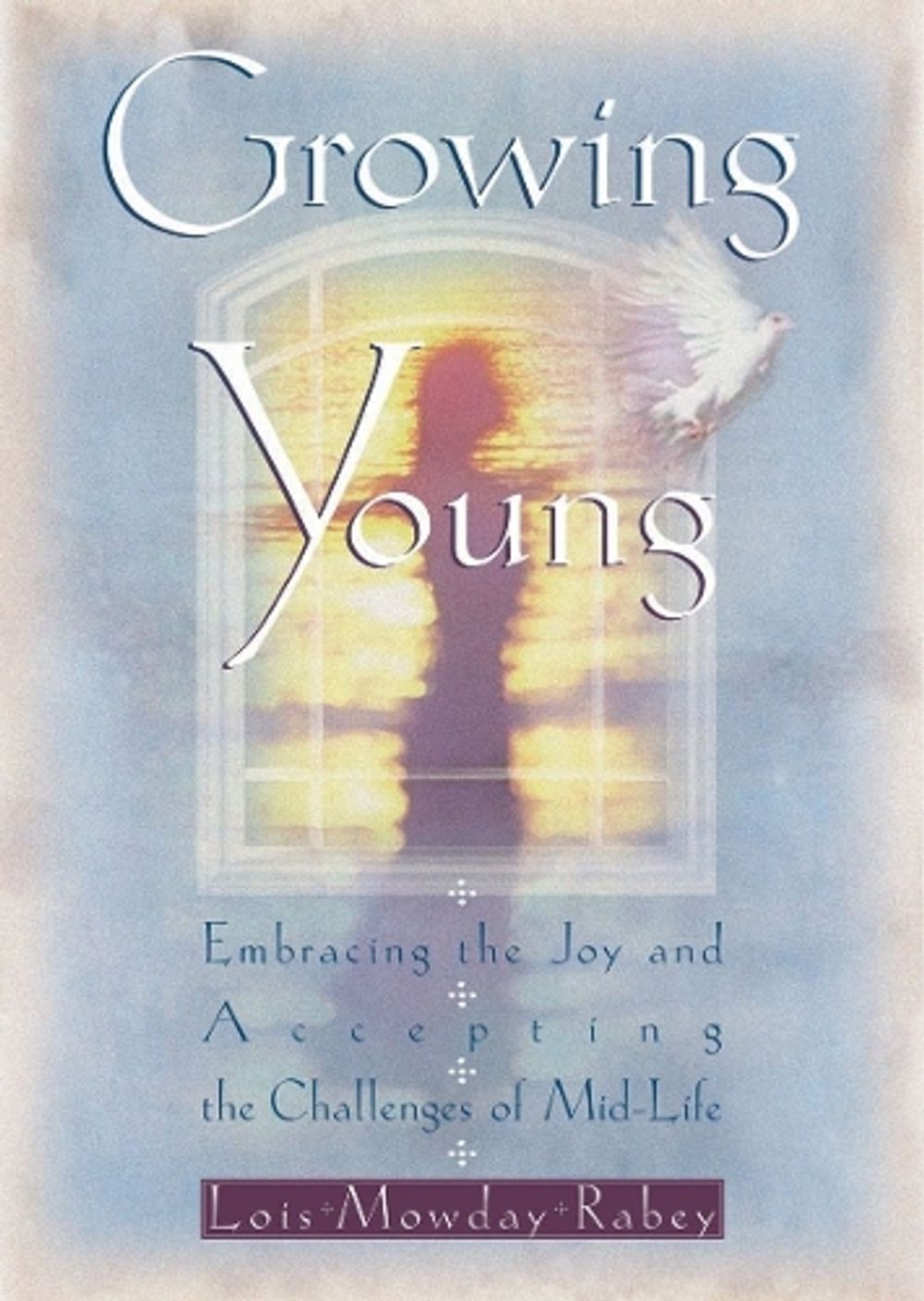 Growing Young by Lois Mowday Rabey - ISBN: 9780307730237