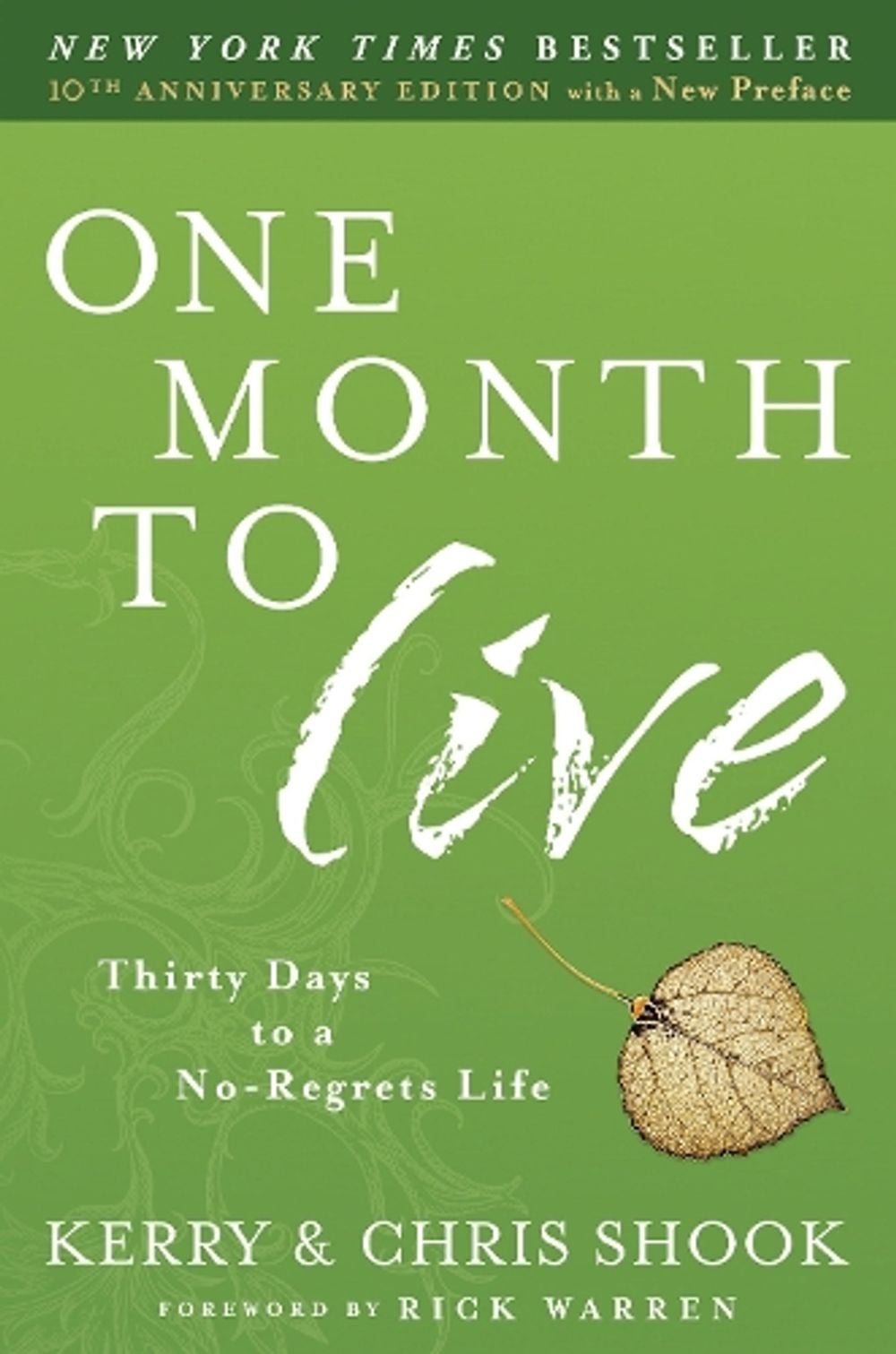One Month to Live: Thirty Days to a No-Regrets Life by Chris Shook - ISBN: 9780307730961