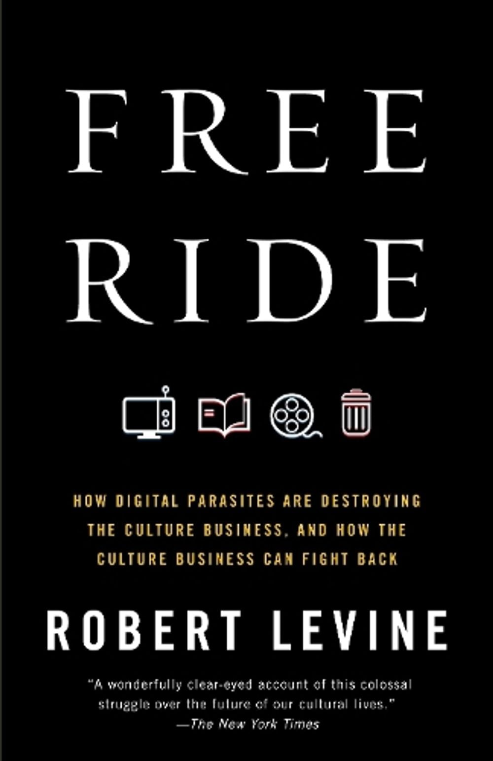 Free Ride by Robert Levine - ISBN: 9780307739773