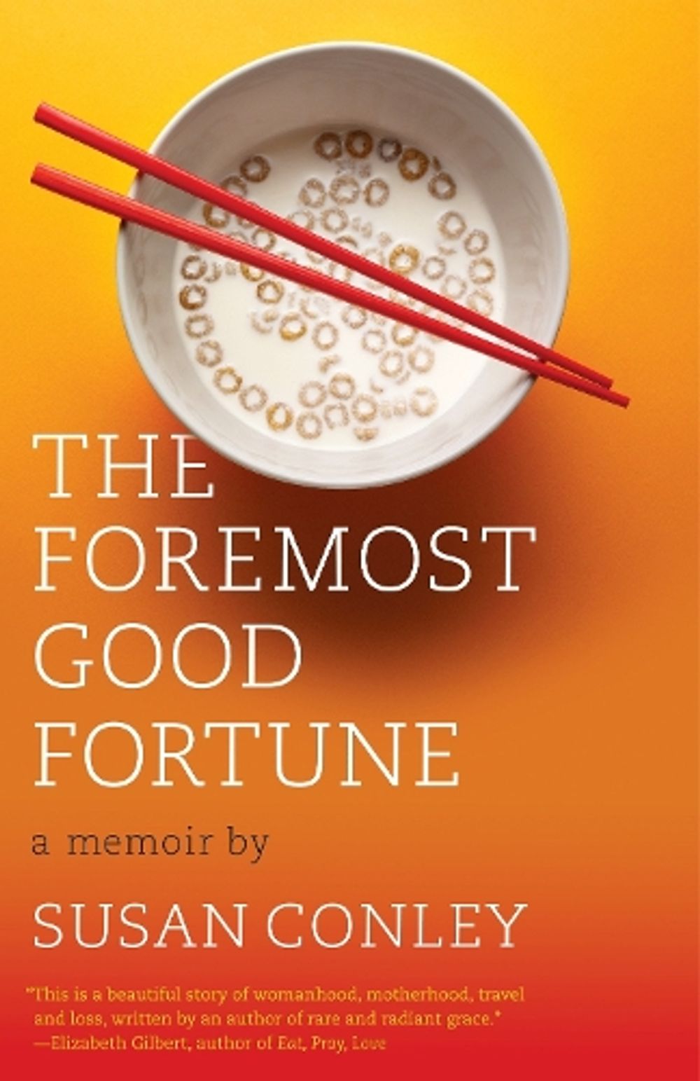 The Foremost Good Fortune by Susan Conley - ISBN: 9780307739865