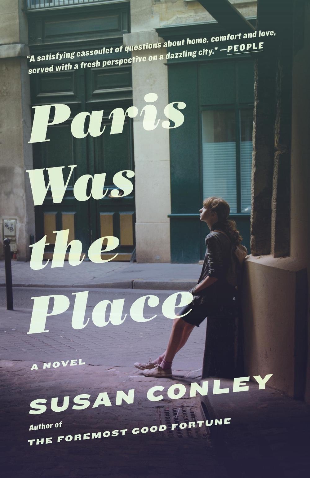 Paris Was the Place by Susan Conley - ISBN: 9780307739872