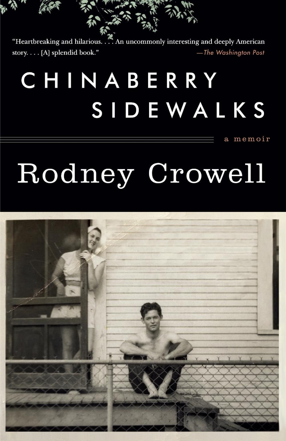 Chinaberry Sidewalks by Rodney Crowell - ISBN: 9780307740977
