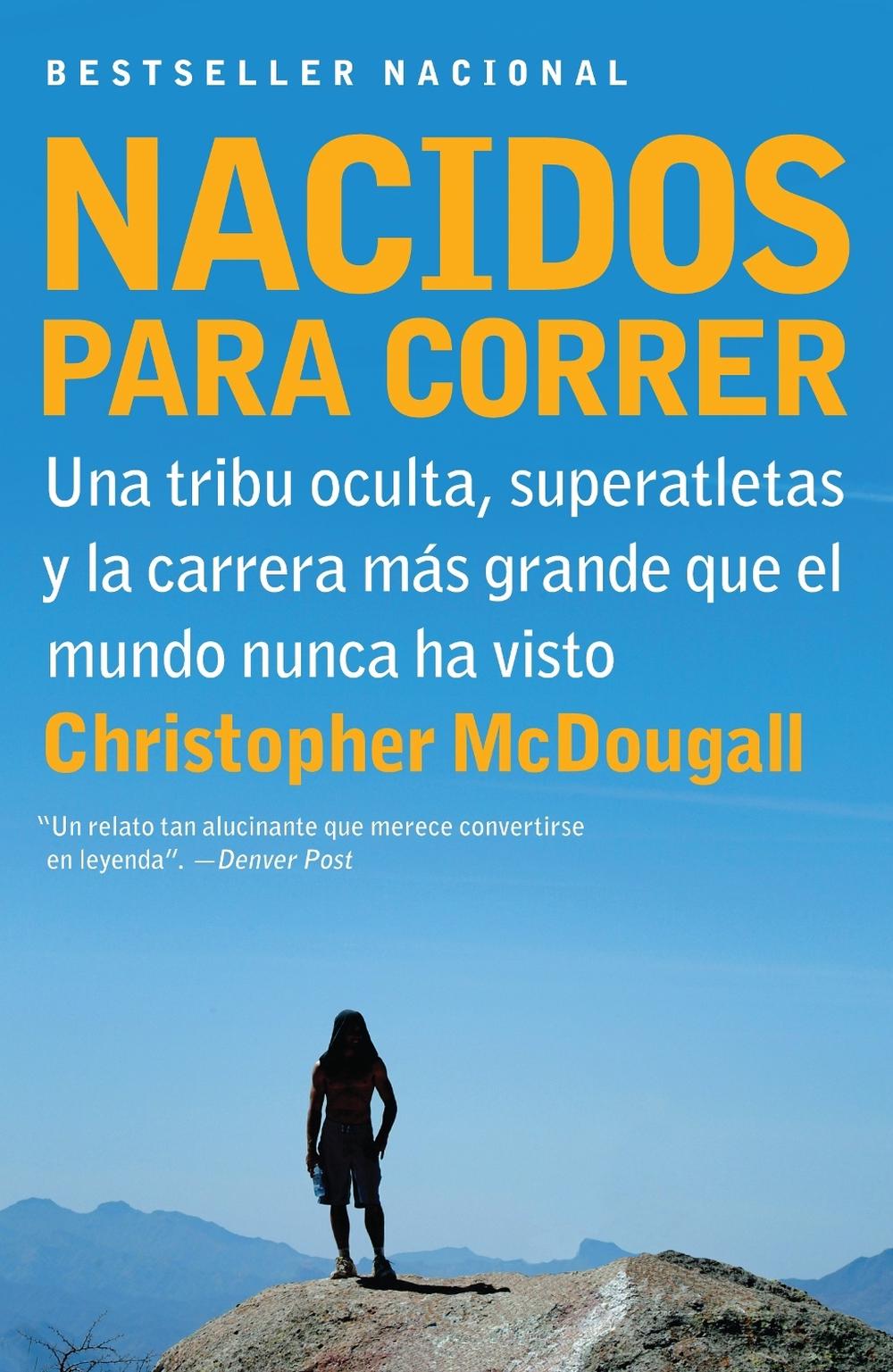 Nacidos para correr / Born to Run by Christopher McDougall - ISBN: 9780307741295