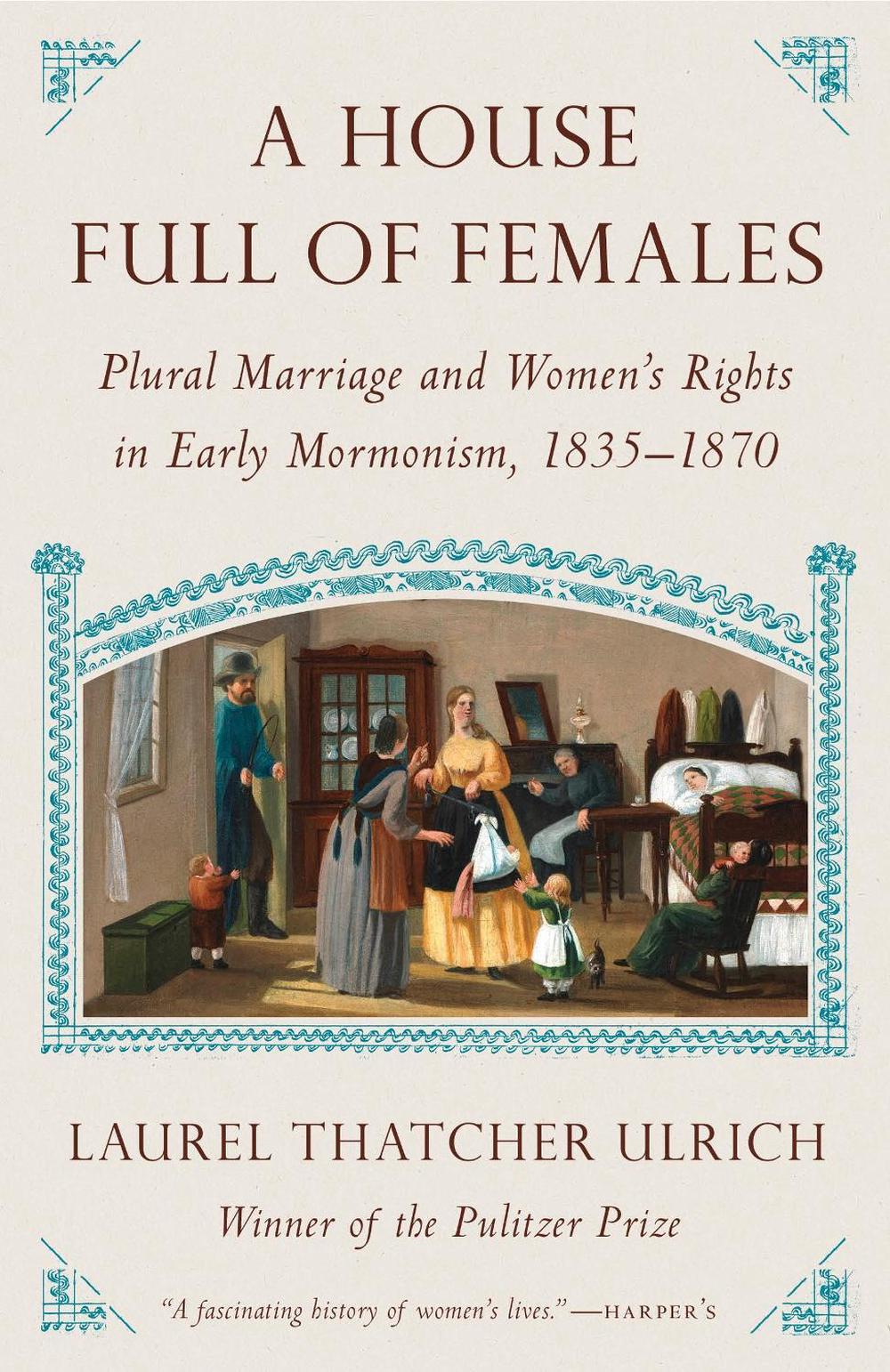House Full of Females by Laurel Thatcher Ulrich - ISBN: 9780307742124