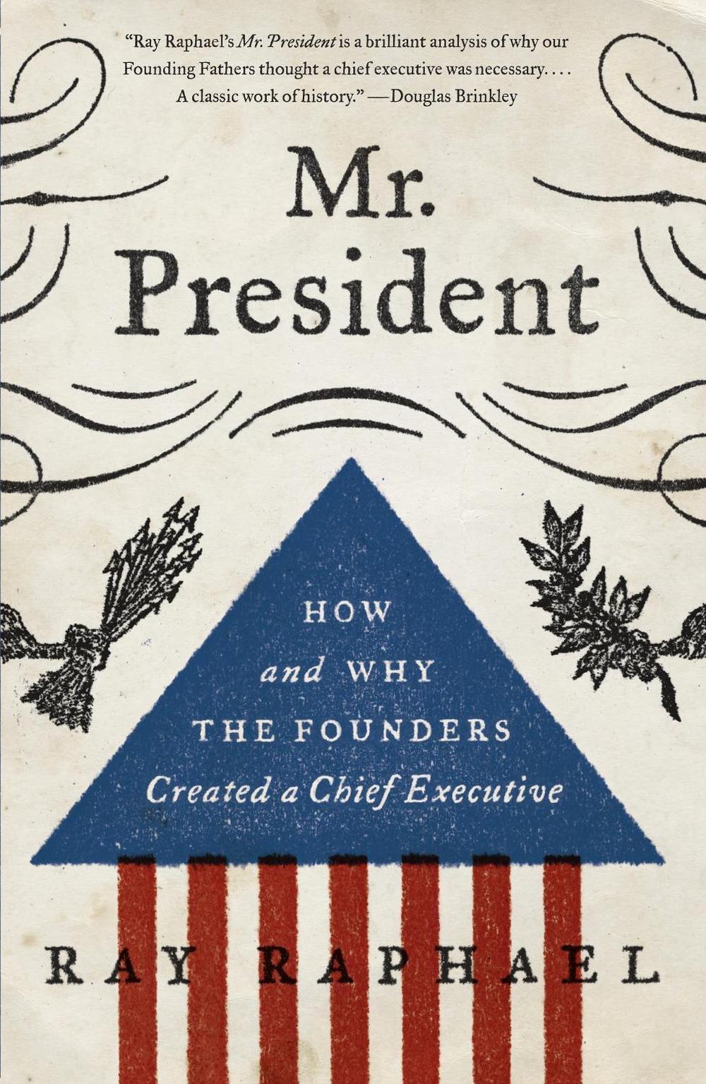 Mr. President by Ray Raphael - ISBN: 9780307742384