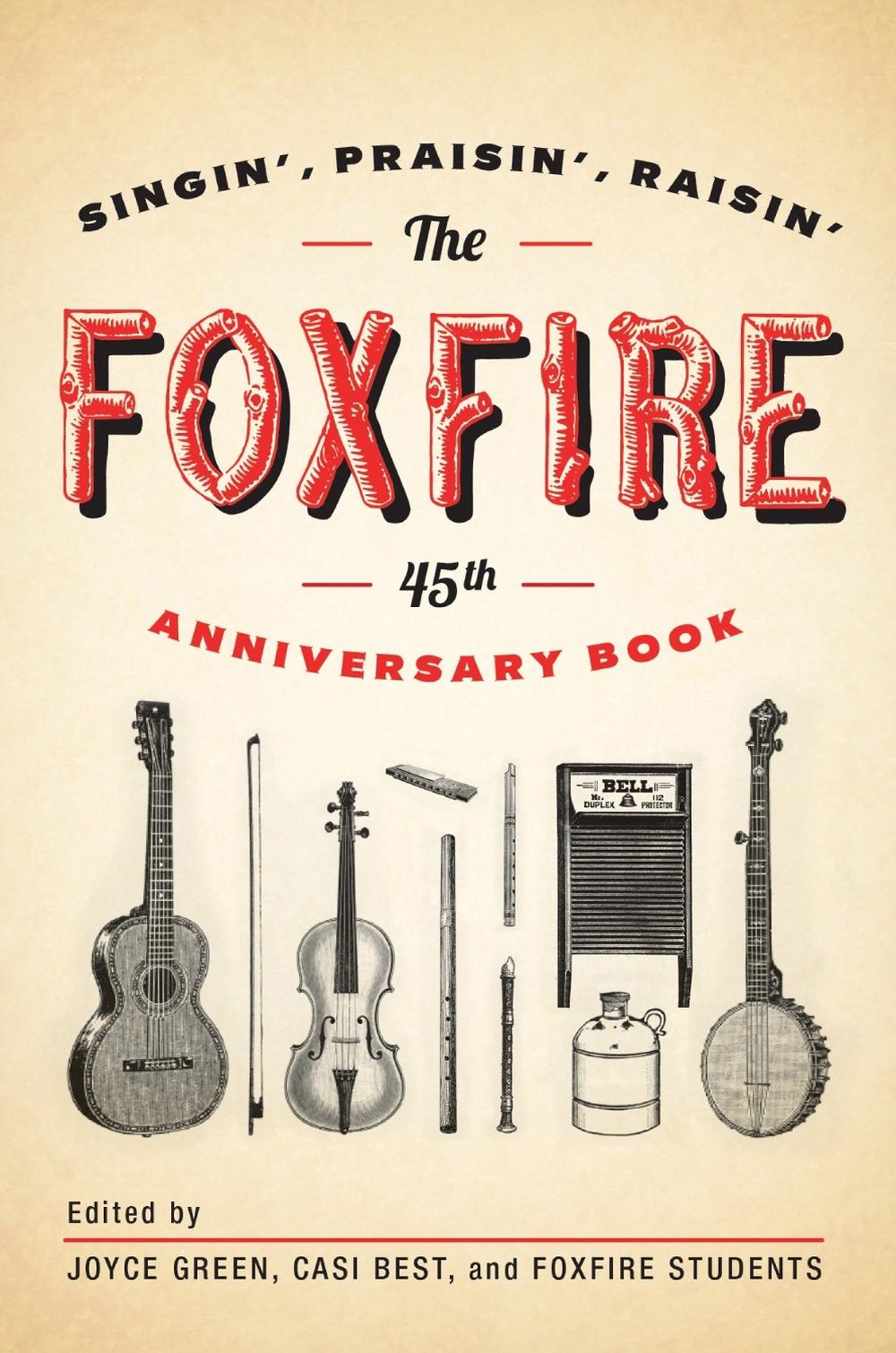The Foxfire 45th Anniversary Book by Foxfire Fund, Inc. - ISBN: 9780307742599