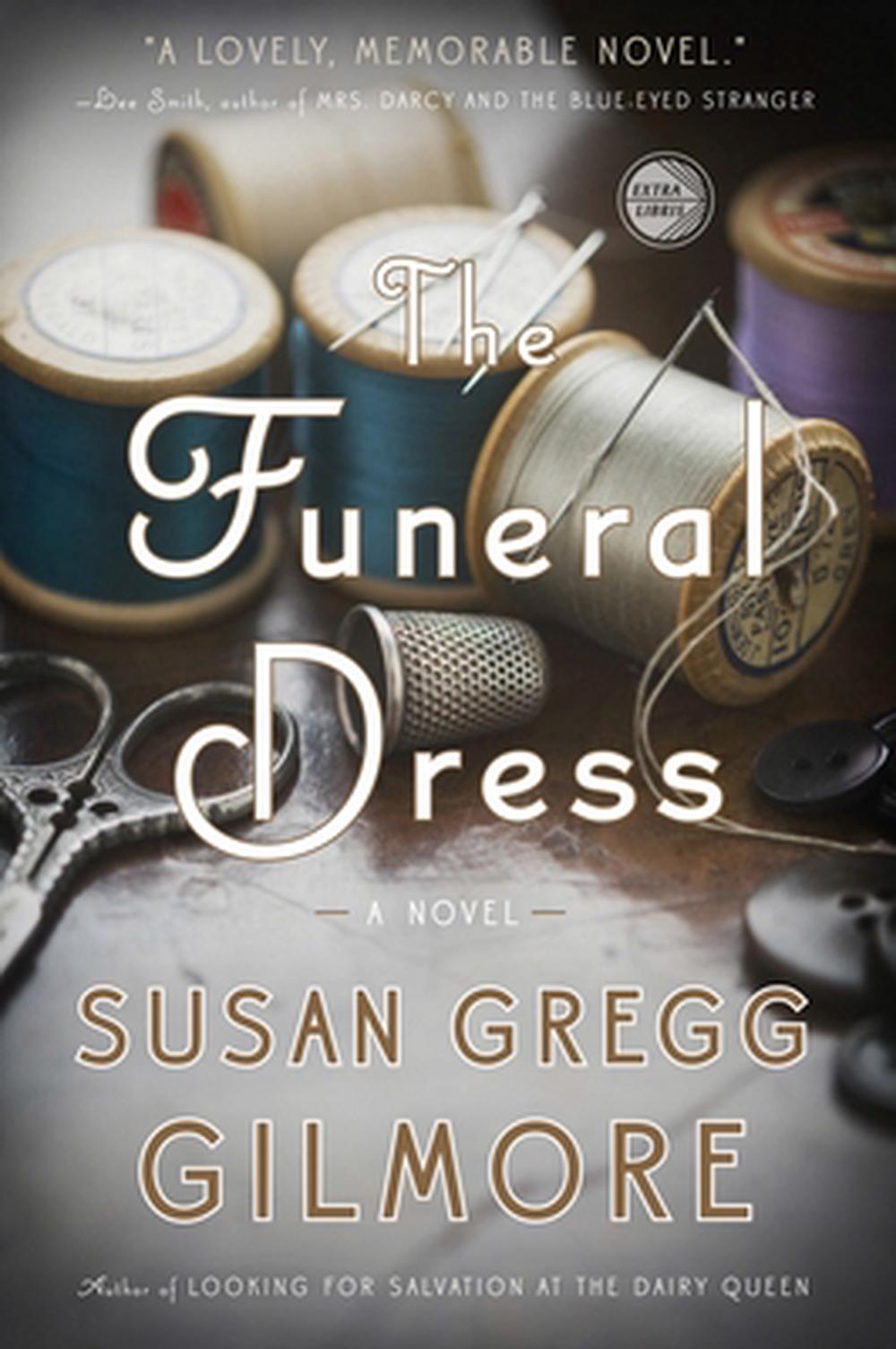The Funeral Dress by Susan Gregg Gilmore - ISBN: 9780307886217