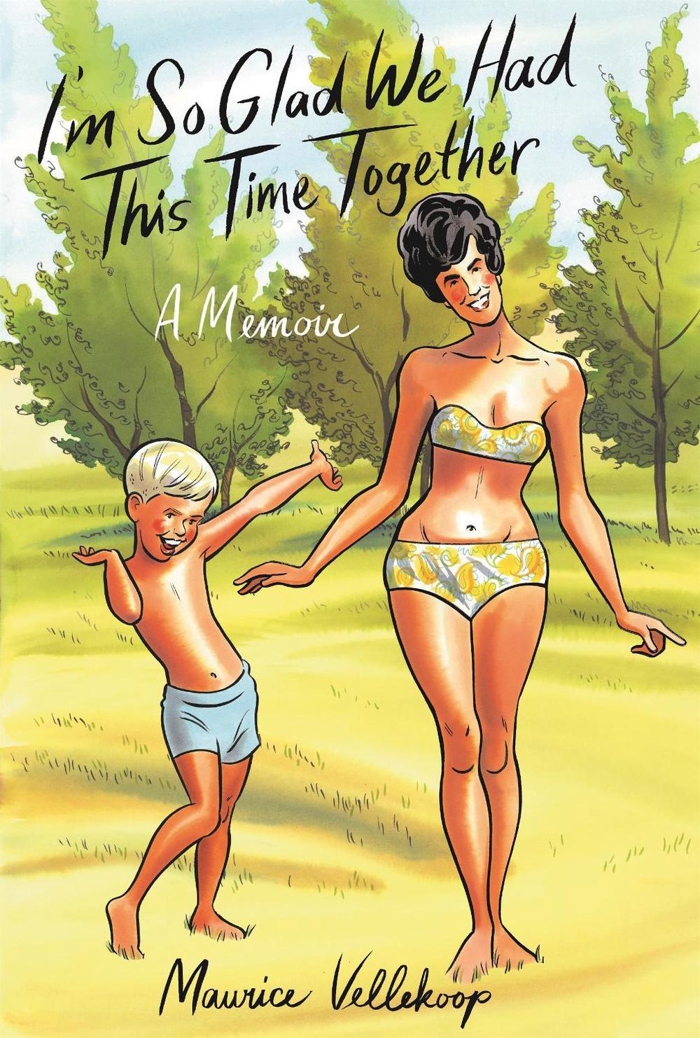 I'm So Glad We Had This Time Together by Maurice Vellekoop - ISBN: 9780307908735