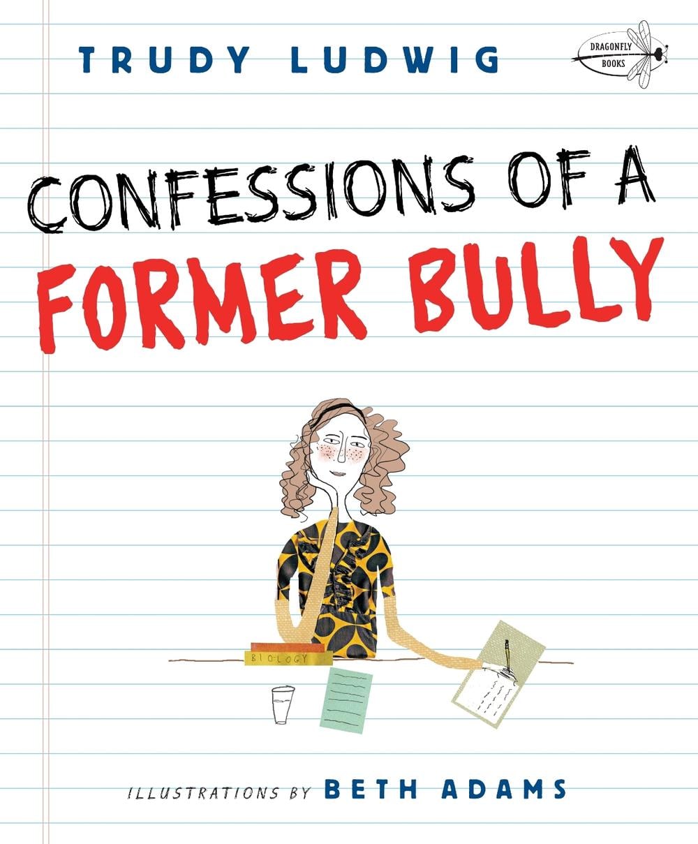 Confessions of a Former Bully by Trudy Ludwig - ISBN: 9780307931139