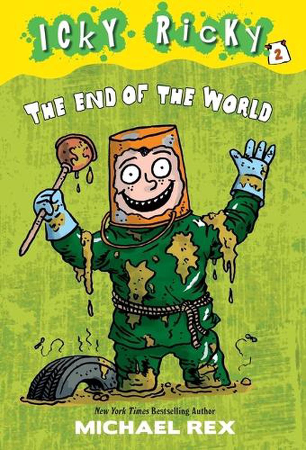 Icky Ricky #2: The End of the World by Michael Rex - ISBN: 9780307931696