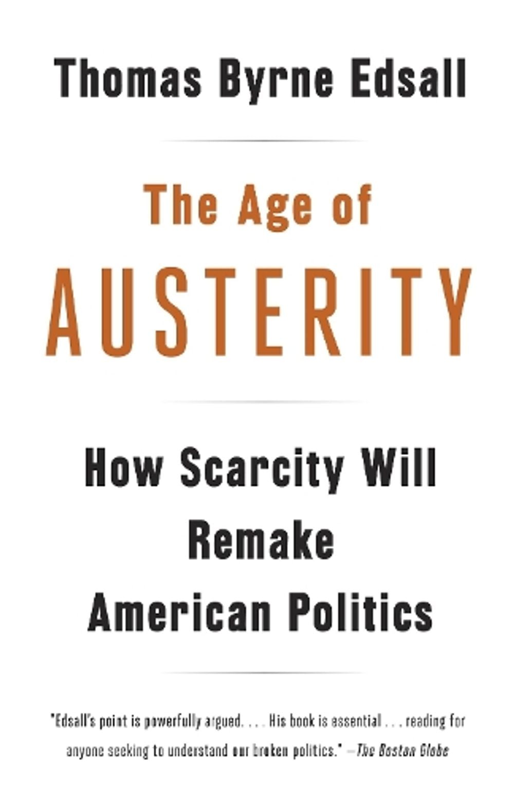 The Age of Austerity by Thomas Byrne Edsall - ISBN: 9780307946454