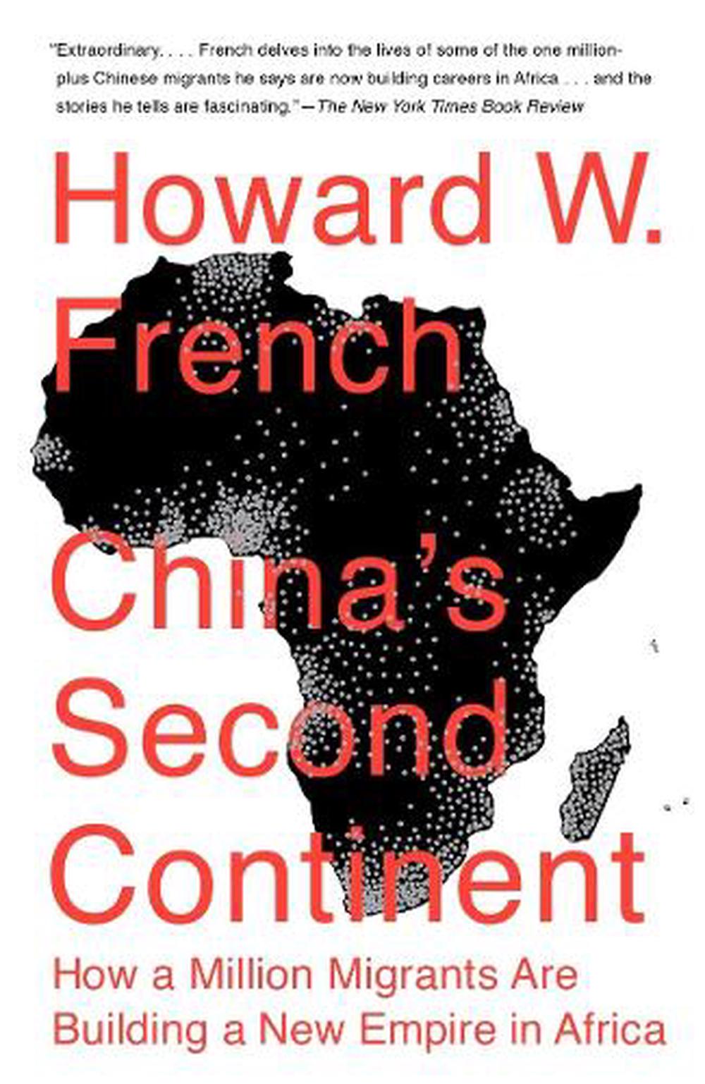 China's Second Continent by Howard W. French - ISBN: 9780307946652