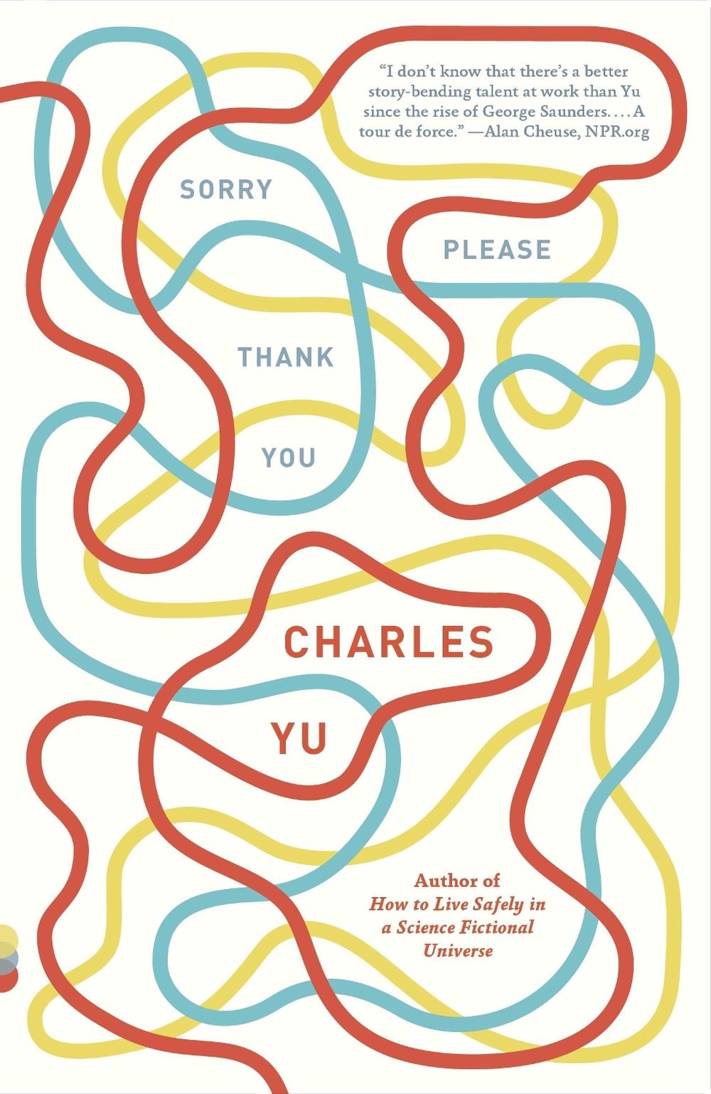 Sorry Please Thank You by Charles Yu - ISBN: 9780307948465