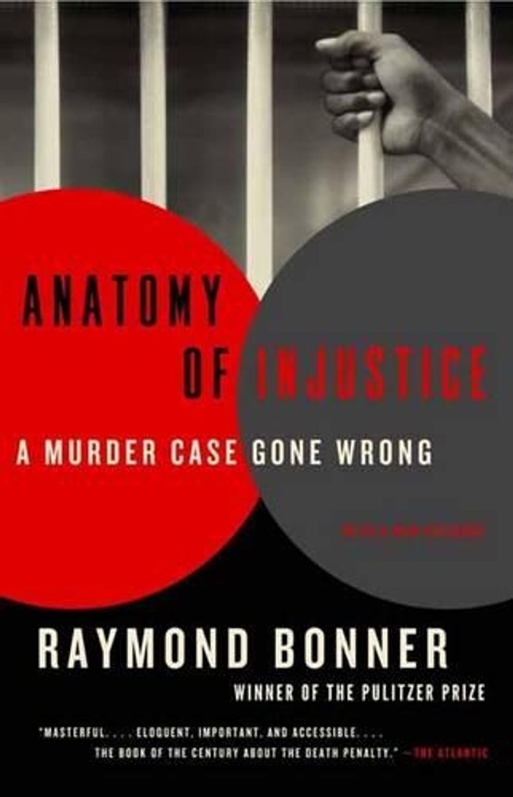 Anatomy of Injustice by Raymond Bonner - ISBN: 9780307948540