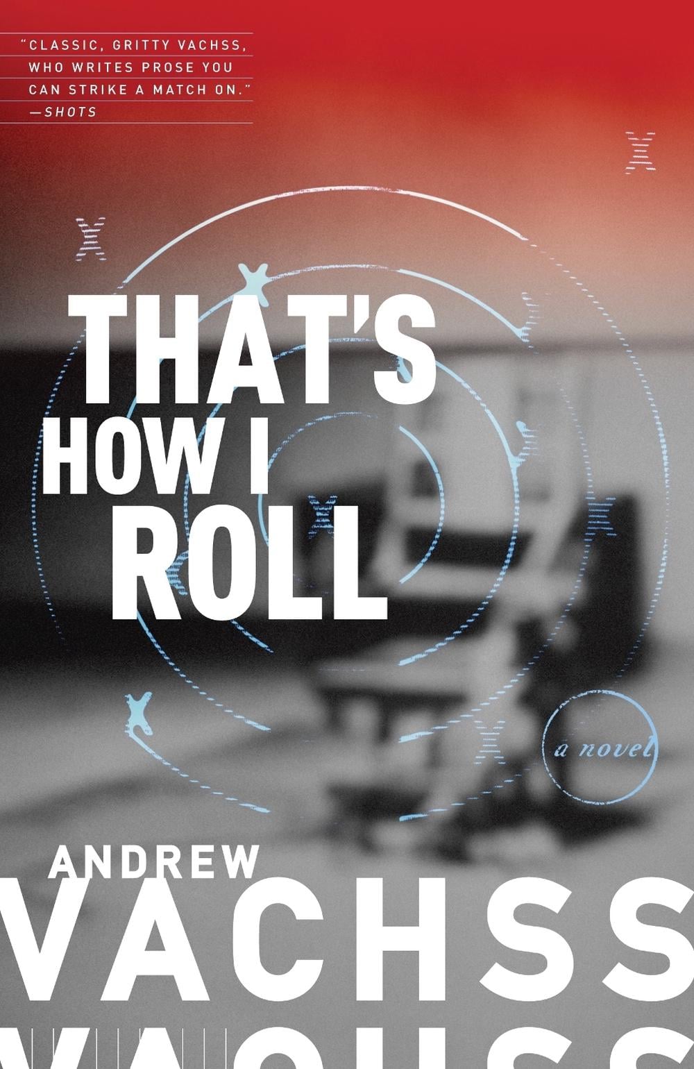 That's How I Roll by Andrew Vachss - ISBN: 9780307948670