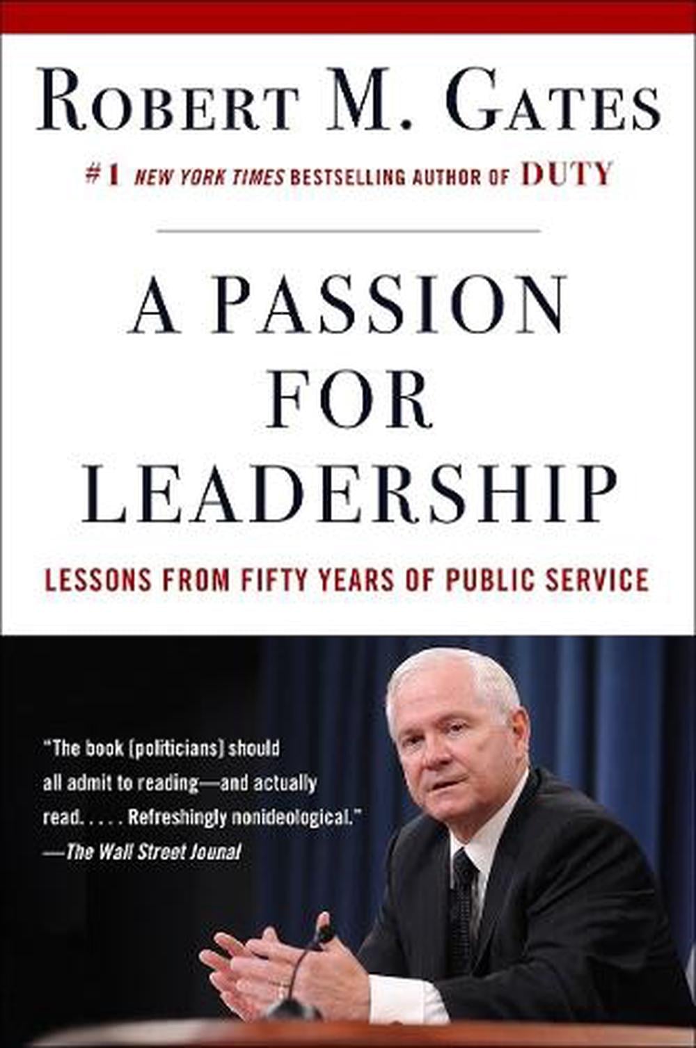 A Passion for Leadership by Robert M. Gates - ISBN: 9780307949646