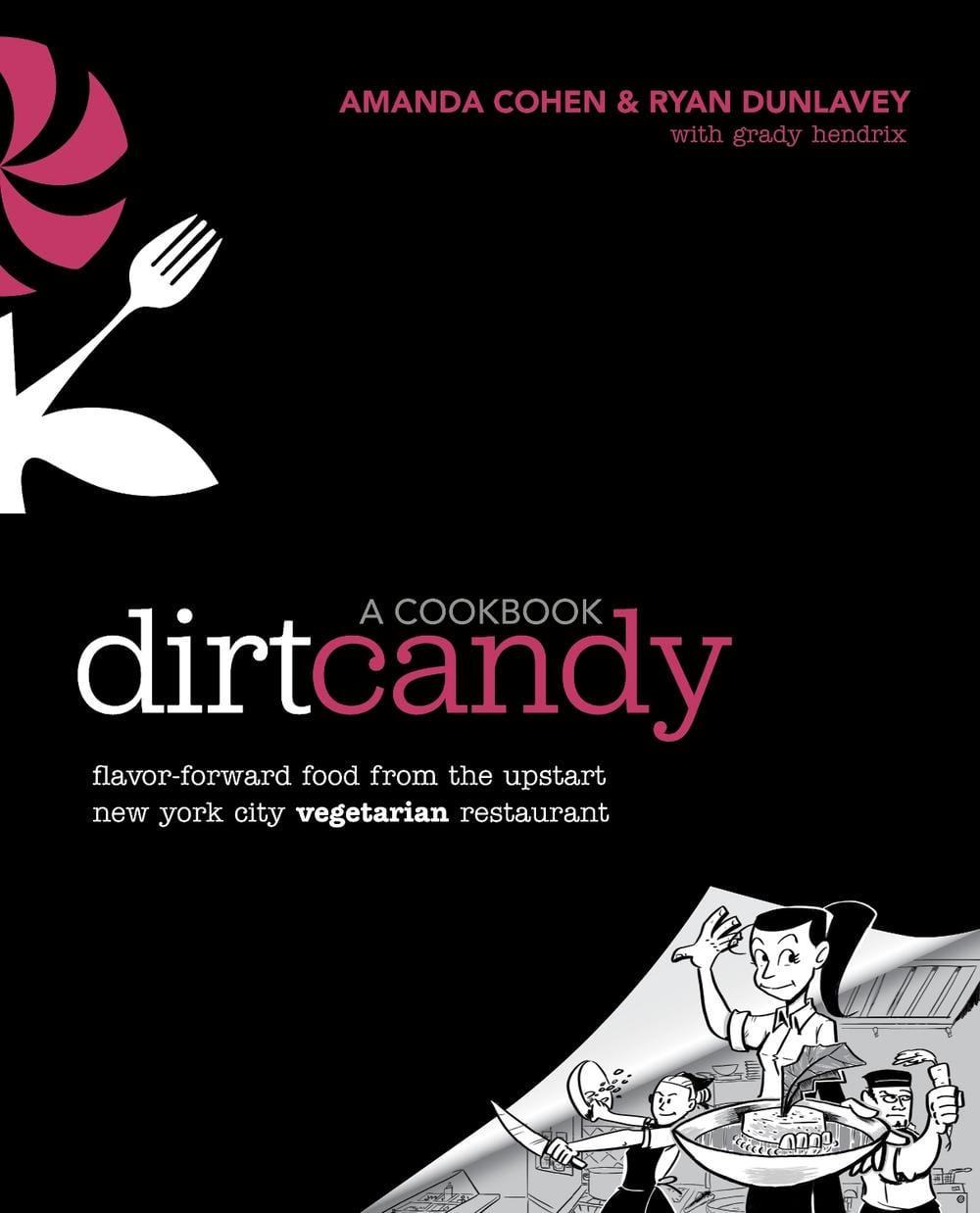 Dirt Candy: A Cookbook by Ryan Dunlavey - ISBN: 9780307952172