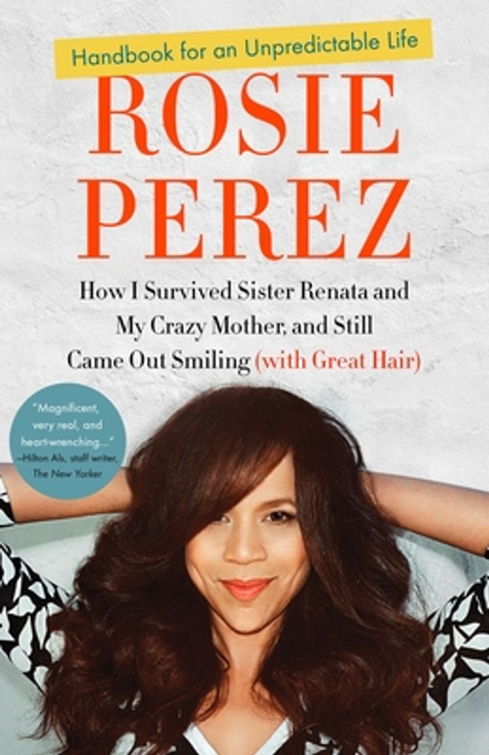 Handbook for an Unpredictable Life by Rosie Perez - ISBN: 9780307952400