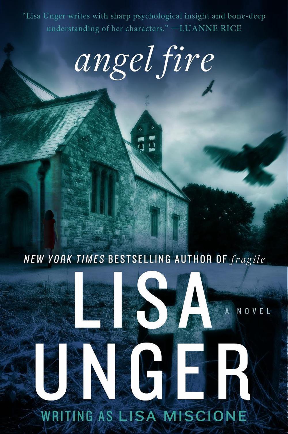 Angel Fire by Lisa Unger - ISBN: 9780307953094