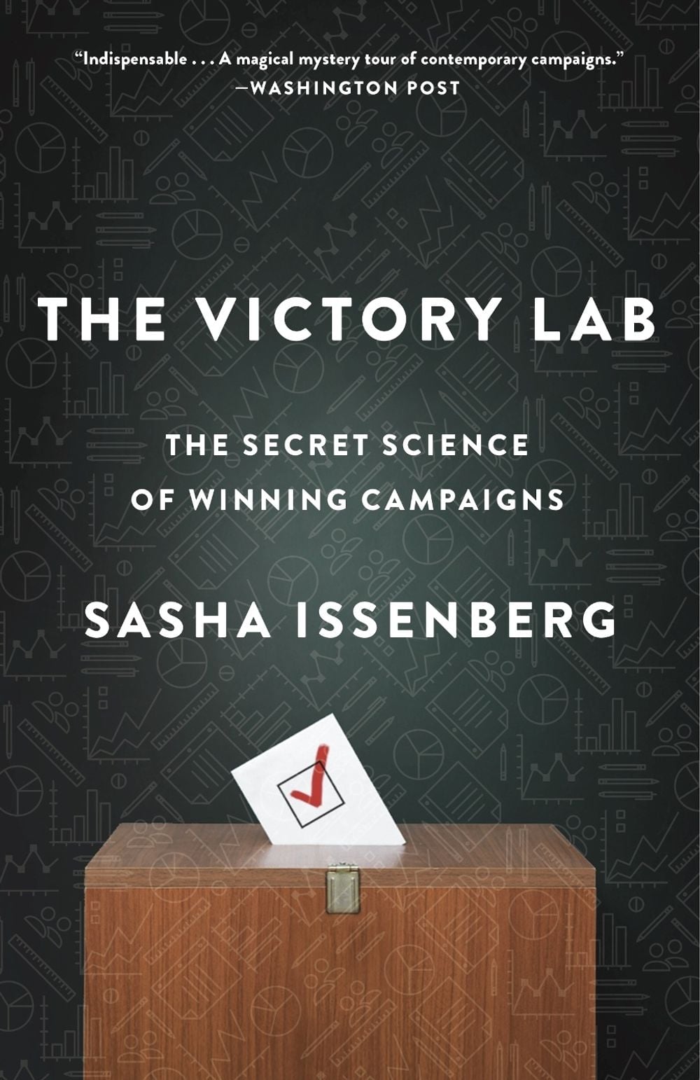 The Victory Lab by Sasha Issenberg - ISBN: 9780307954800