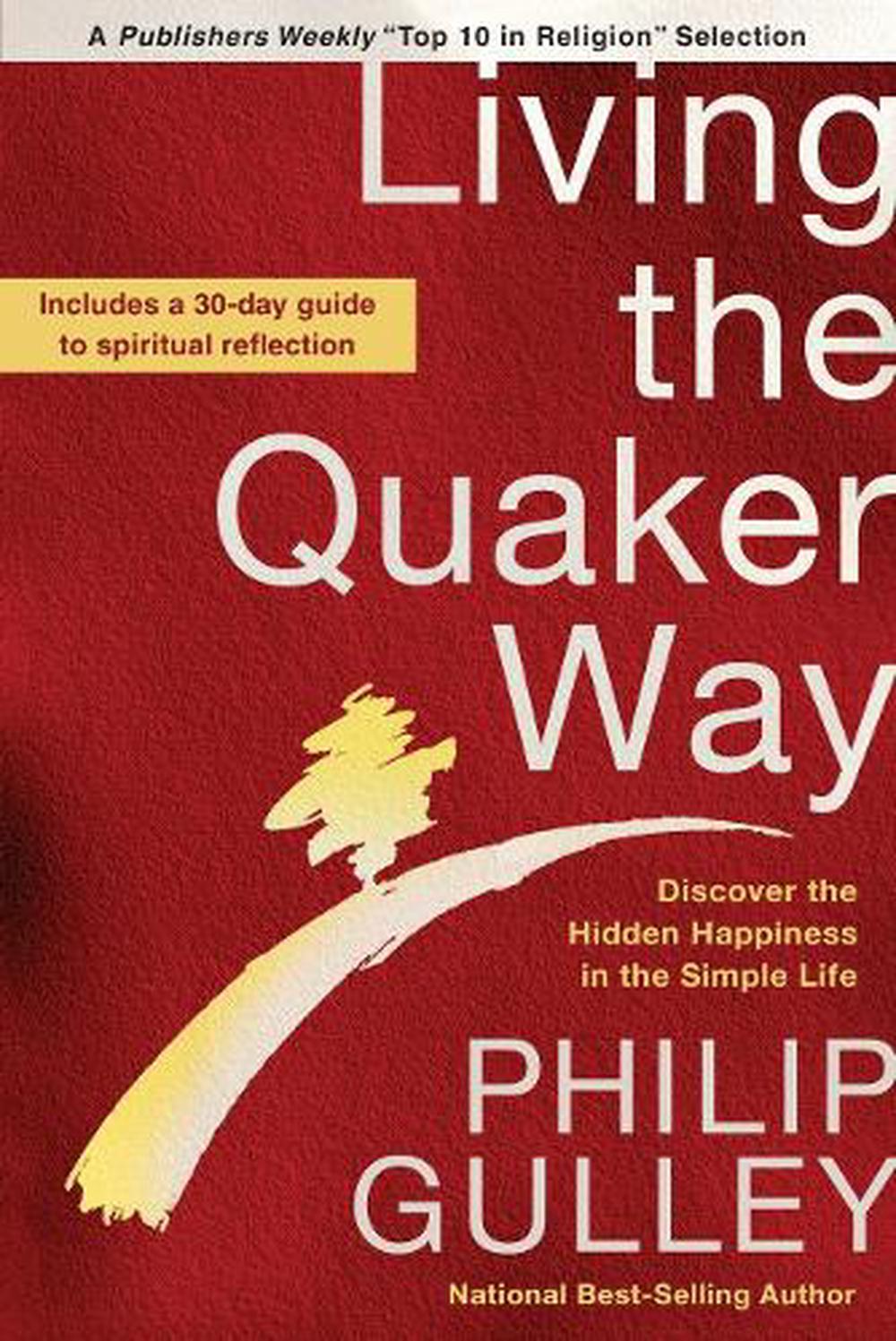 Living the Quaker Way by Philip Gulley - ISBN: 9780307955791