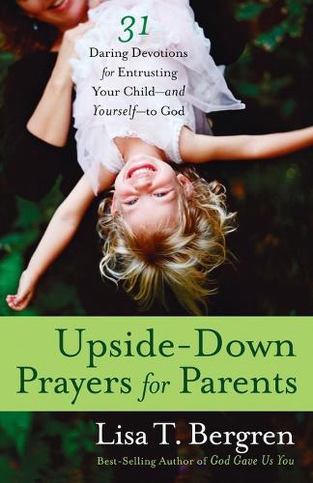 Upside-Down Prayers for Parents by Lisa Tawn Bergren - ISBN: 9780307955838