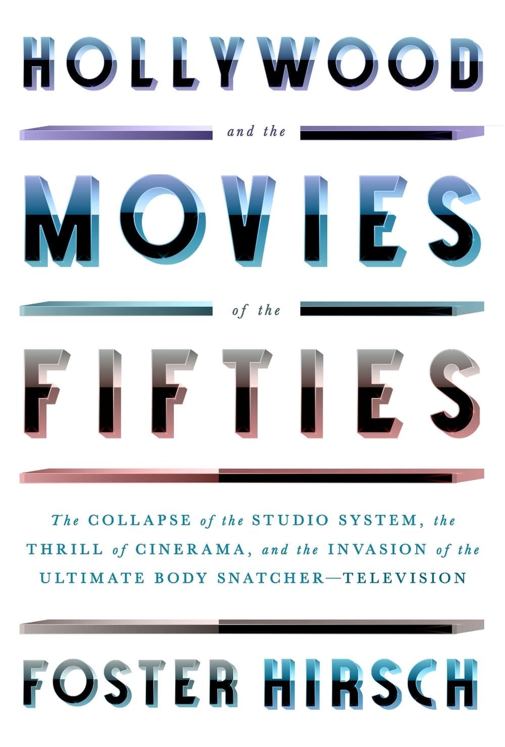 Hollywood and the Movies of the Fifties by Foster Hirsch - ISBN: 9780307958921