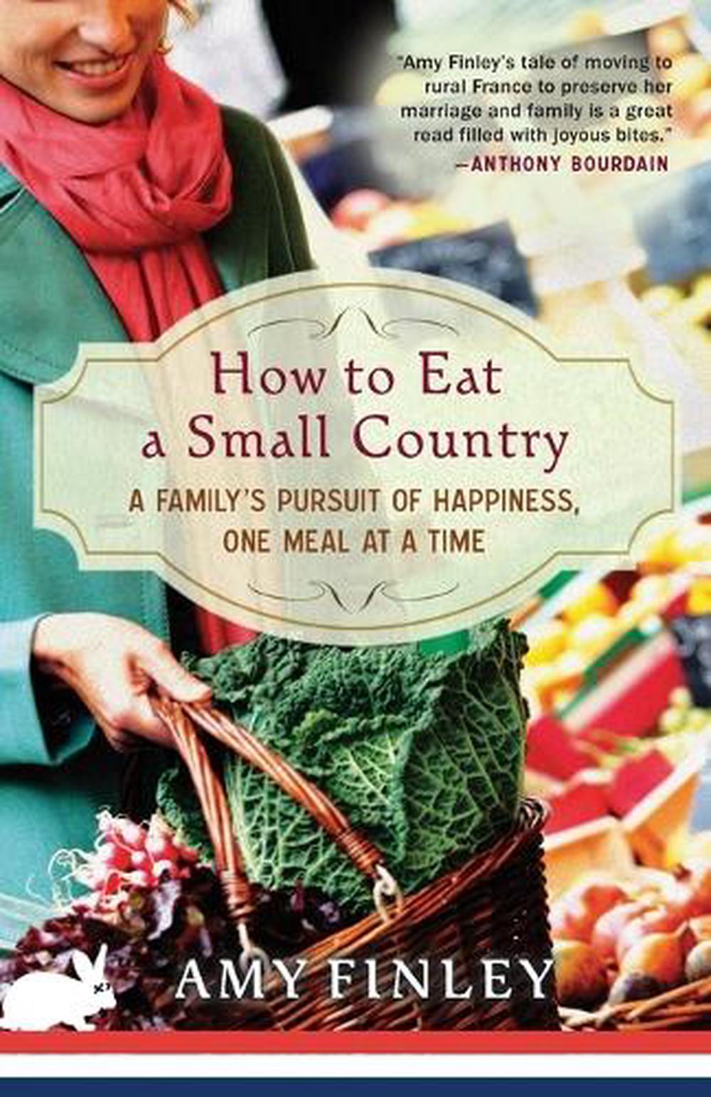 How to Eat a Small Country by Amy Finley - ISBN: 9780307984968