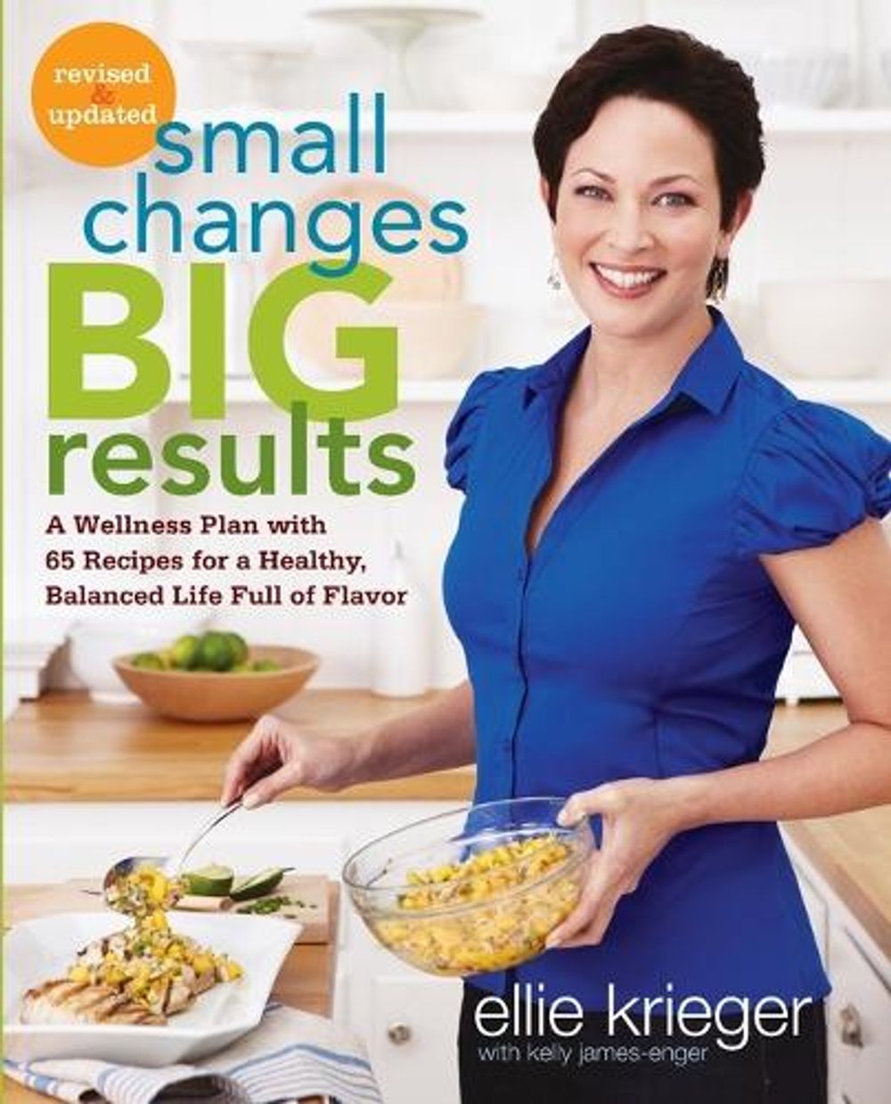Small Changes, Big Results, Revised and Updated by Ellie Krieger - ISBN: 9780307985576