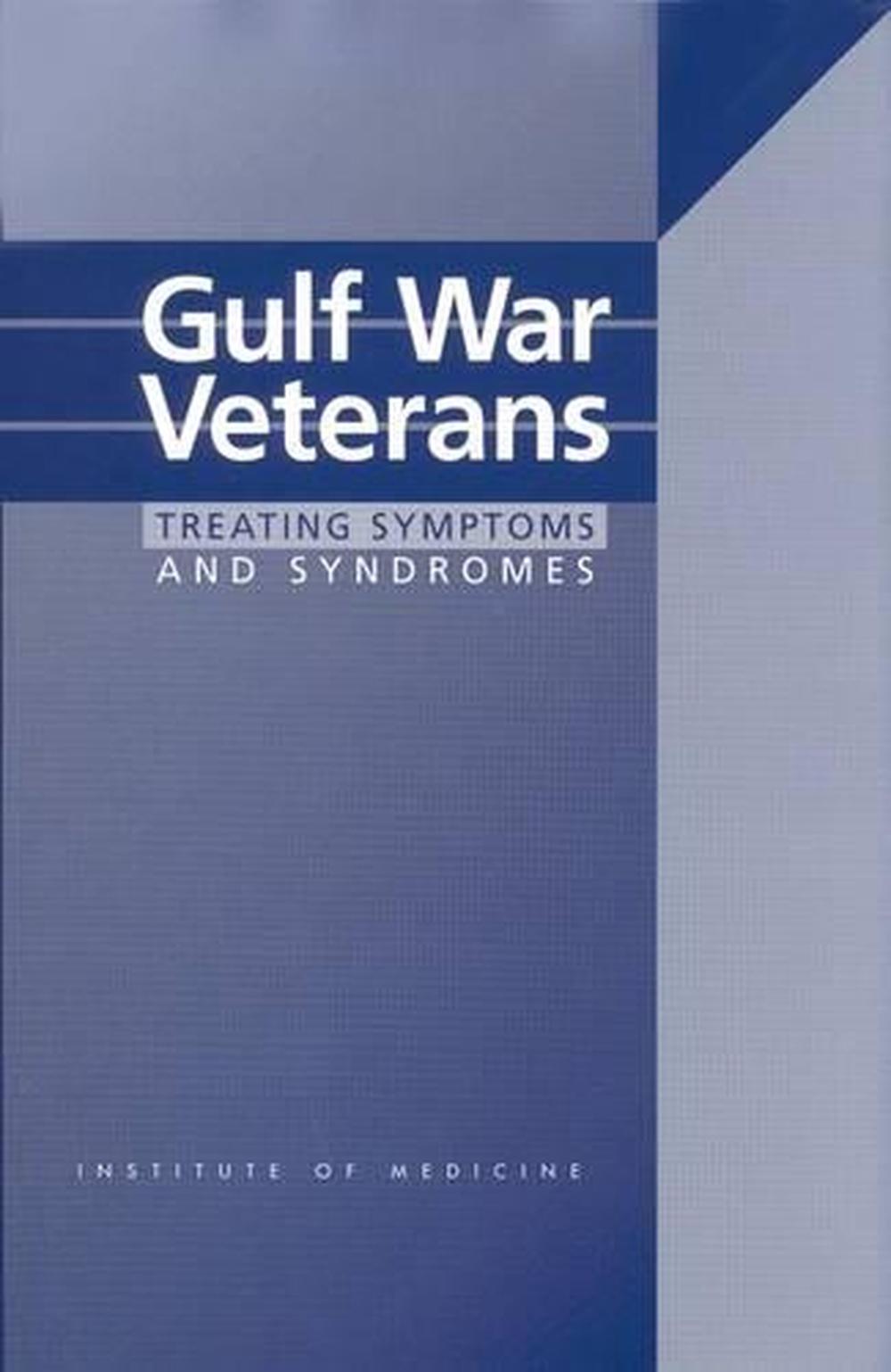 Gulf War Veterans Treating Symptoms and Syndromes by Committee on