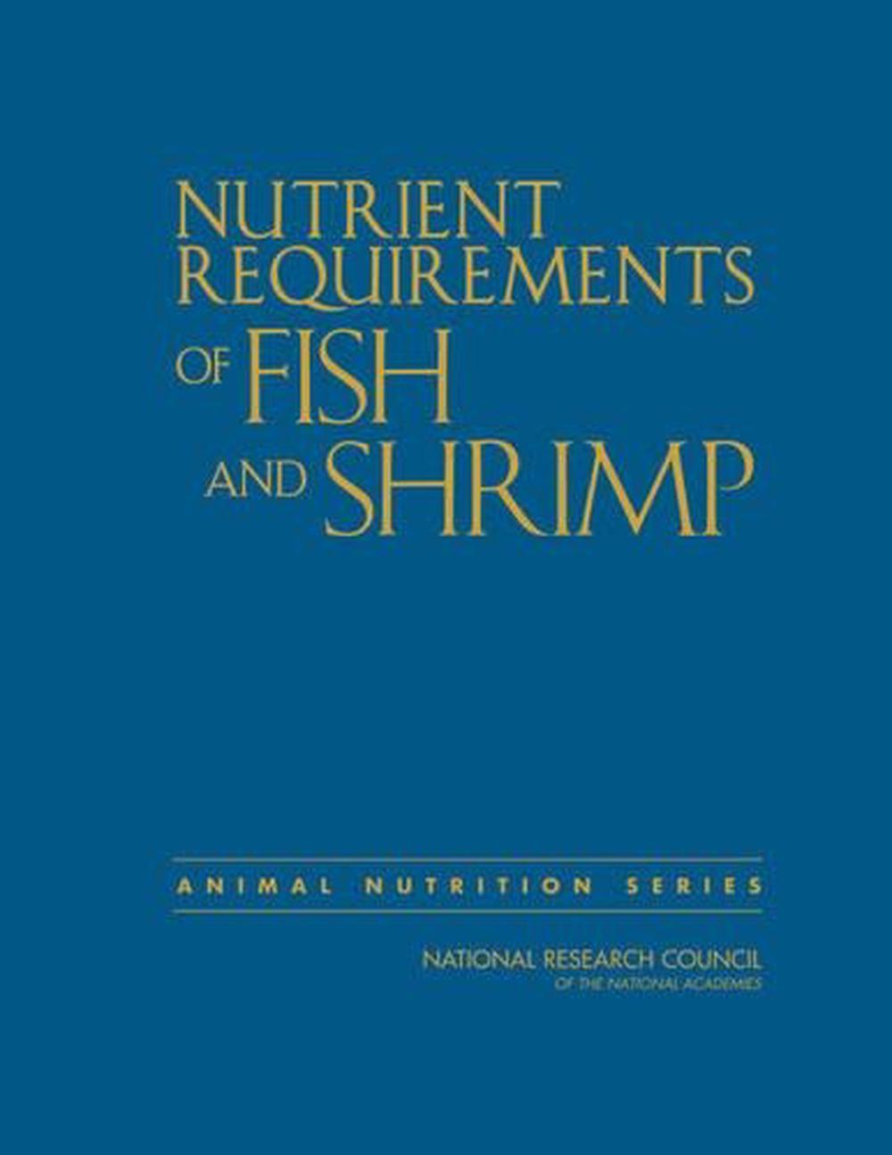 Nutrient Requirements of Fish and Shrimp by Committee On The Nutrient Requirements Of Fish And
