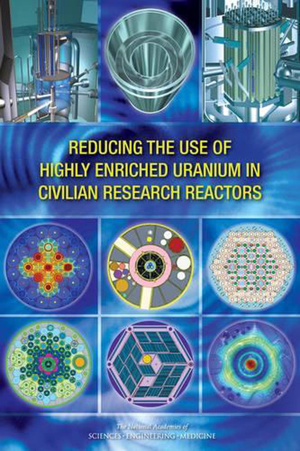 Reducing the Use of Highly Enriched Uranium in Civilian Research ...