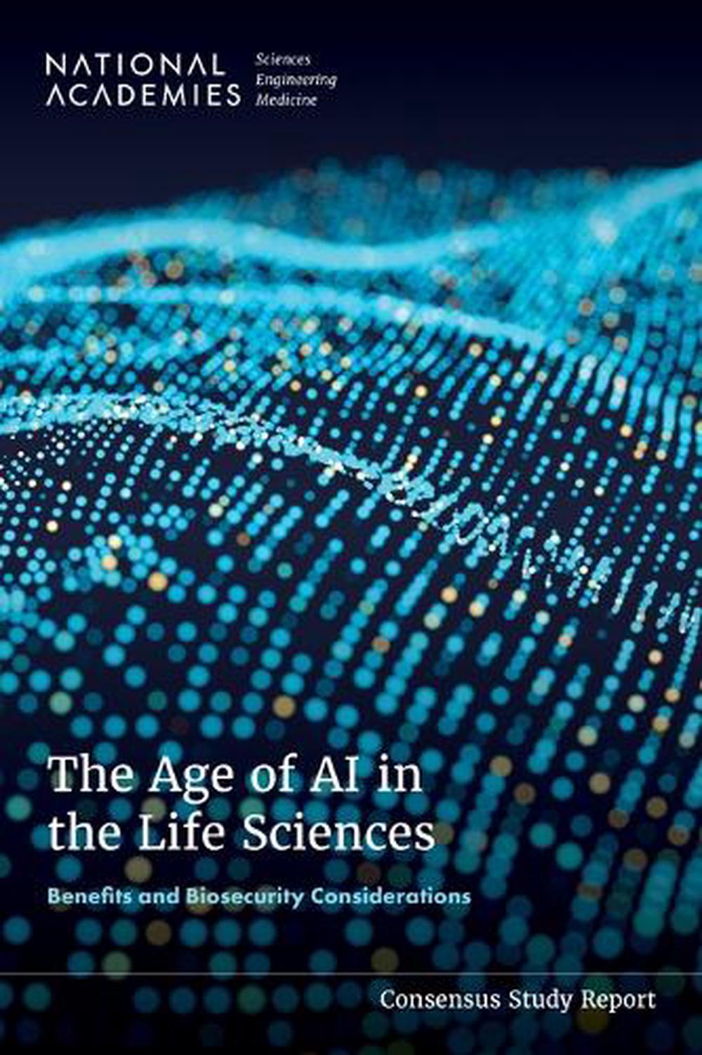 The Age of AI in the Life Sciences, 9780309733359