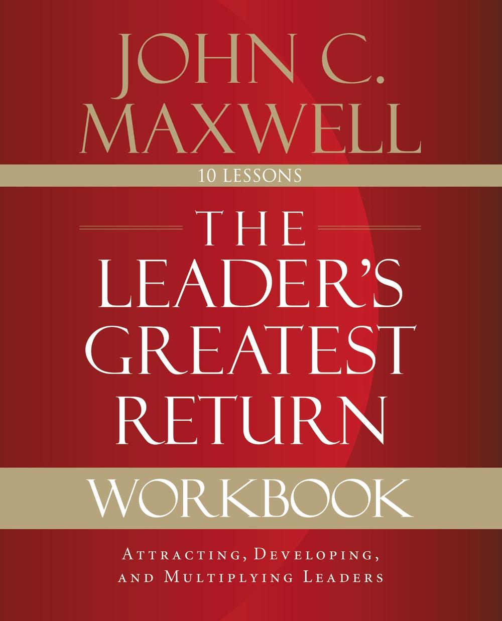 The Leader's Greatest Return Workbook, 9780310111665