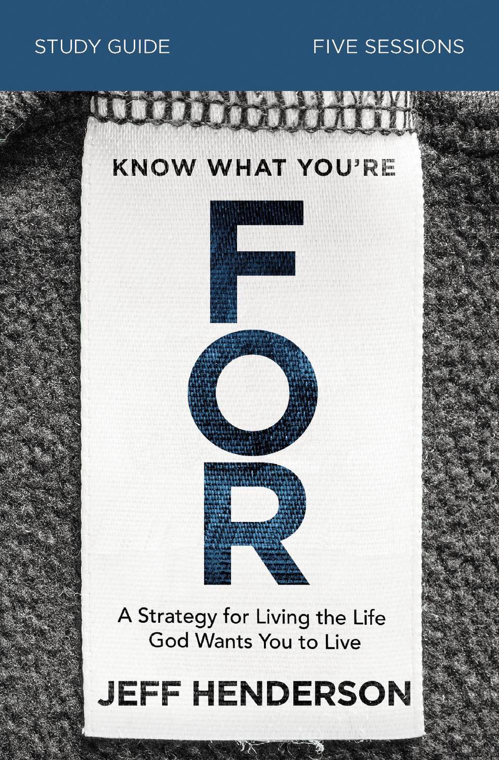 Know What You're FOR Bible Study Guide, 9780310119630