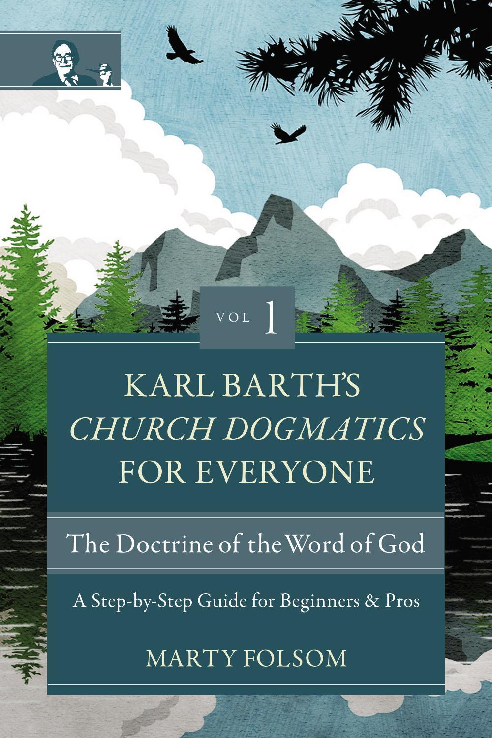 Karl Barth's Church Dogmatics for Everyone, Volume 1---The Doctrine of the Word of God, 9780310125679