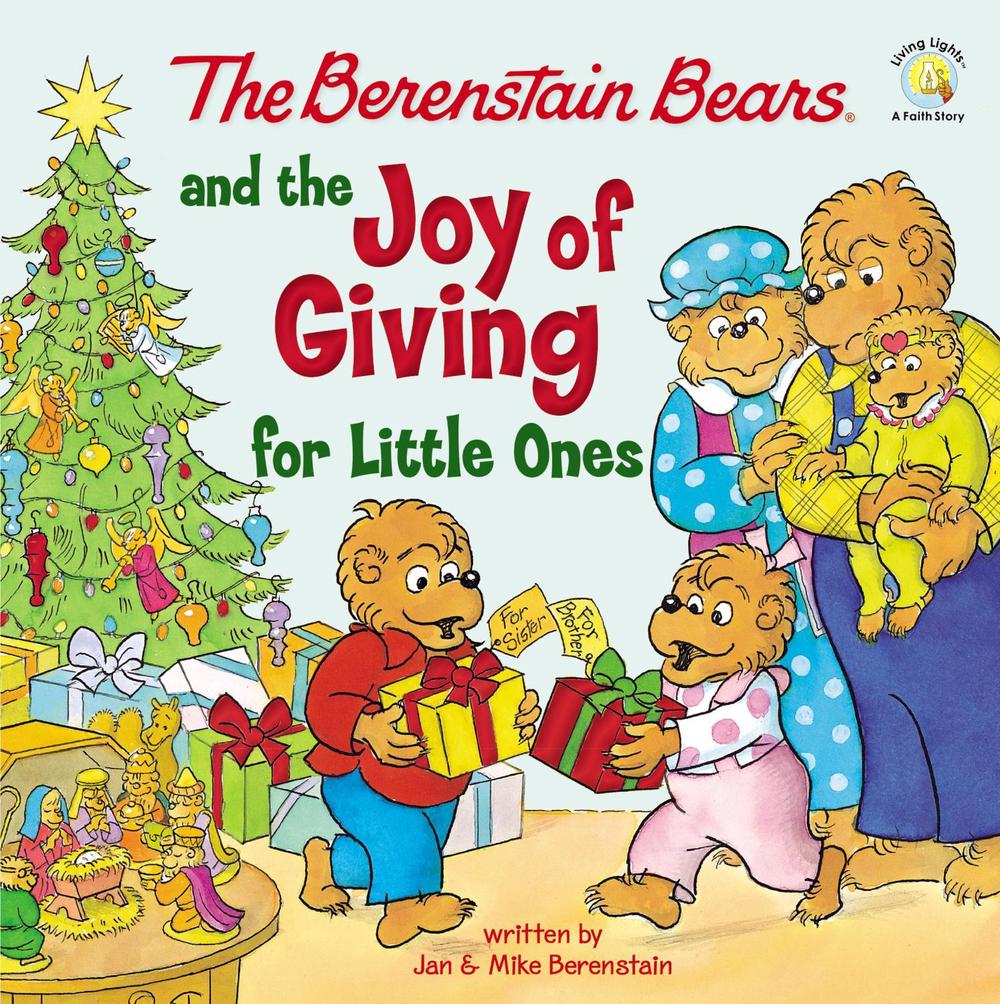 The Berenstain Bears and the Joy of Giving for Little Ones, 9780310139515