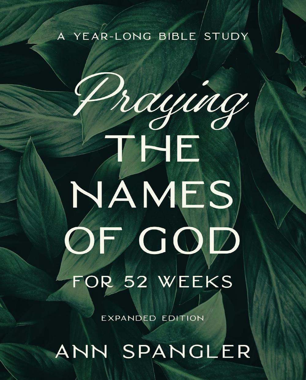 Praying the Names of God for 52 Weeks, Expanded Edition, 9780310145158