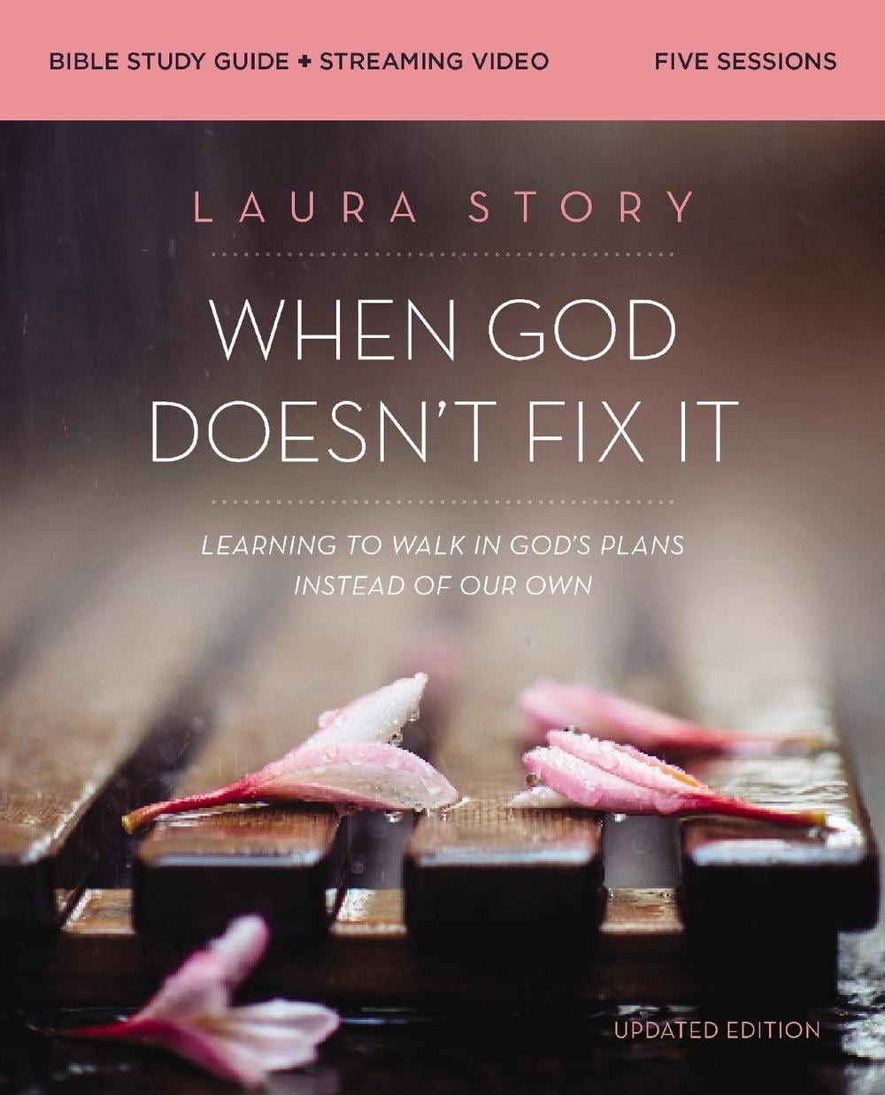 When God Doesn't Fix It Bible Study Guide plus Streaming Video, Updated Edition by Laura Story - ISBN: 9780310147329