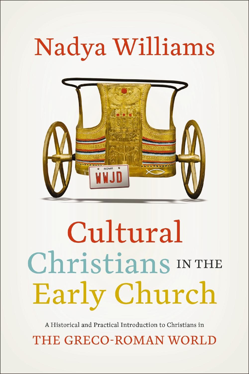 Cultural Christians in the Early Church by Nadya Williams - ISBN: 9780310147817
