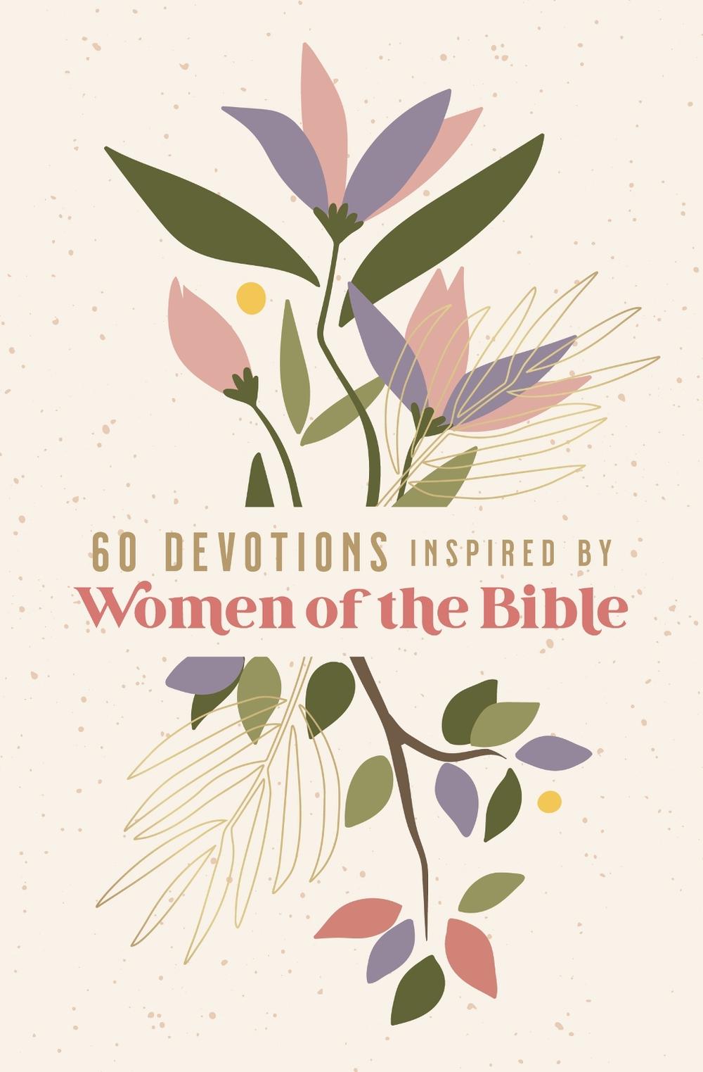 60 Devotions Inspired by Women of the Bible, 9780310151661
