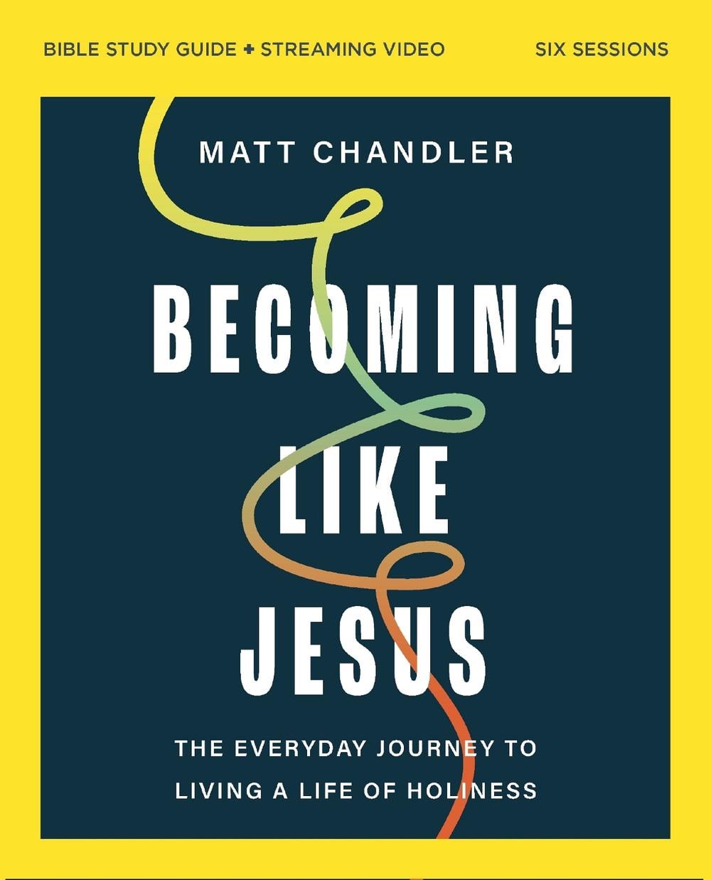 Becoming Like Jesus Bible Study Guide plus Streaming Video by Matt Chandler - ISBN: 9780310165279