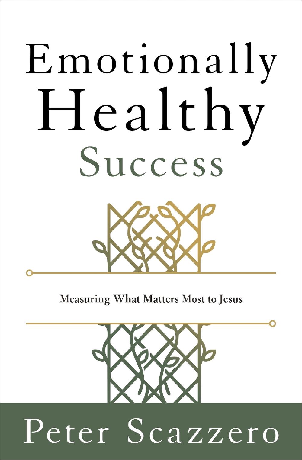 Emotionally Healthy Success by Peter Scazzero - ISBN: 9780310166467